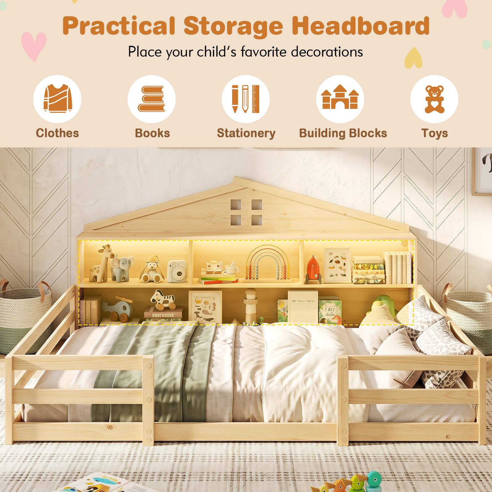 Practical Storage Headboard  
Place your child's favorite decorations  
Clothes  
Books  
Stationery  
Building Blocks  
Toys