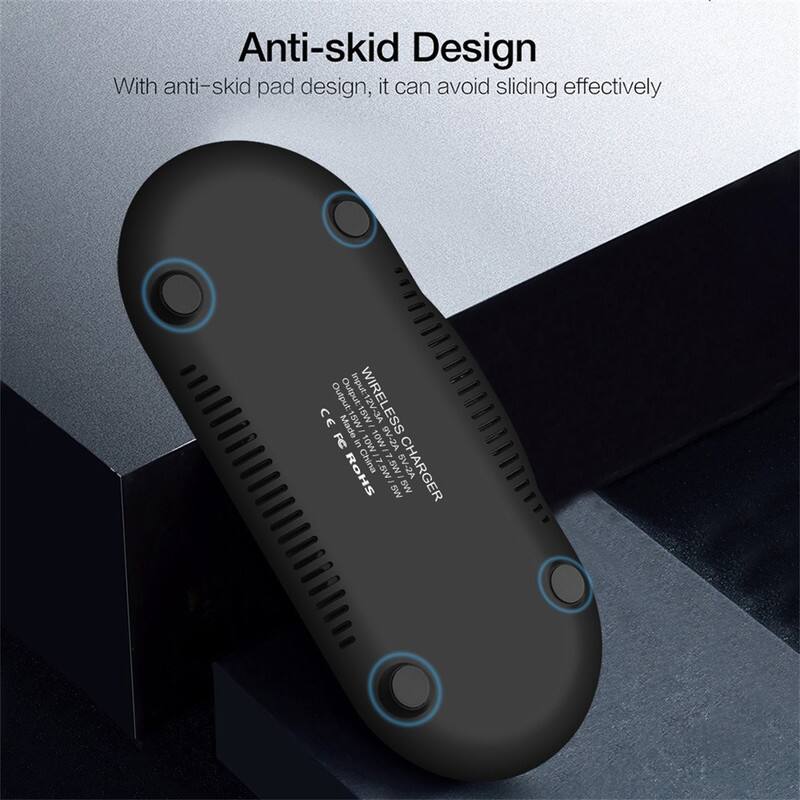 Anti-skid Design  
With anti-skid pad design, it can avoid sliding effectively  

Output: 15W  
WIRELESS  
CE  
Made in China  
FC  
5  
10W/10W/9V-2A  
10W/7.5W  
7.5W  
5W/5W  
AS-Va  
CHARGER