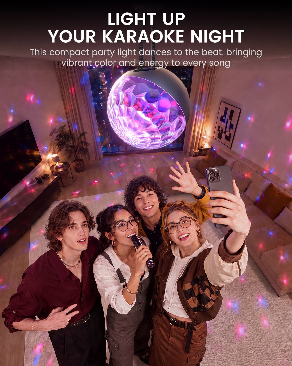 LIGHT UP YOUR KARAOKE NIGHT

This compact party light dances to the beat, bringing vibrant color and energy to every song