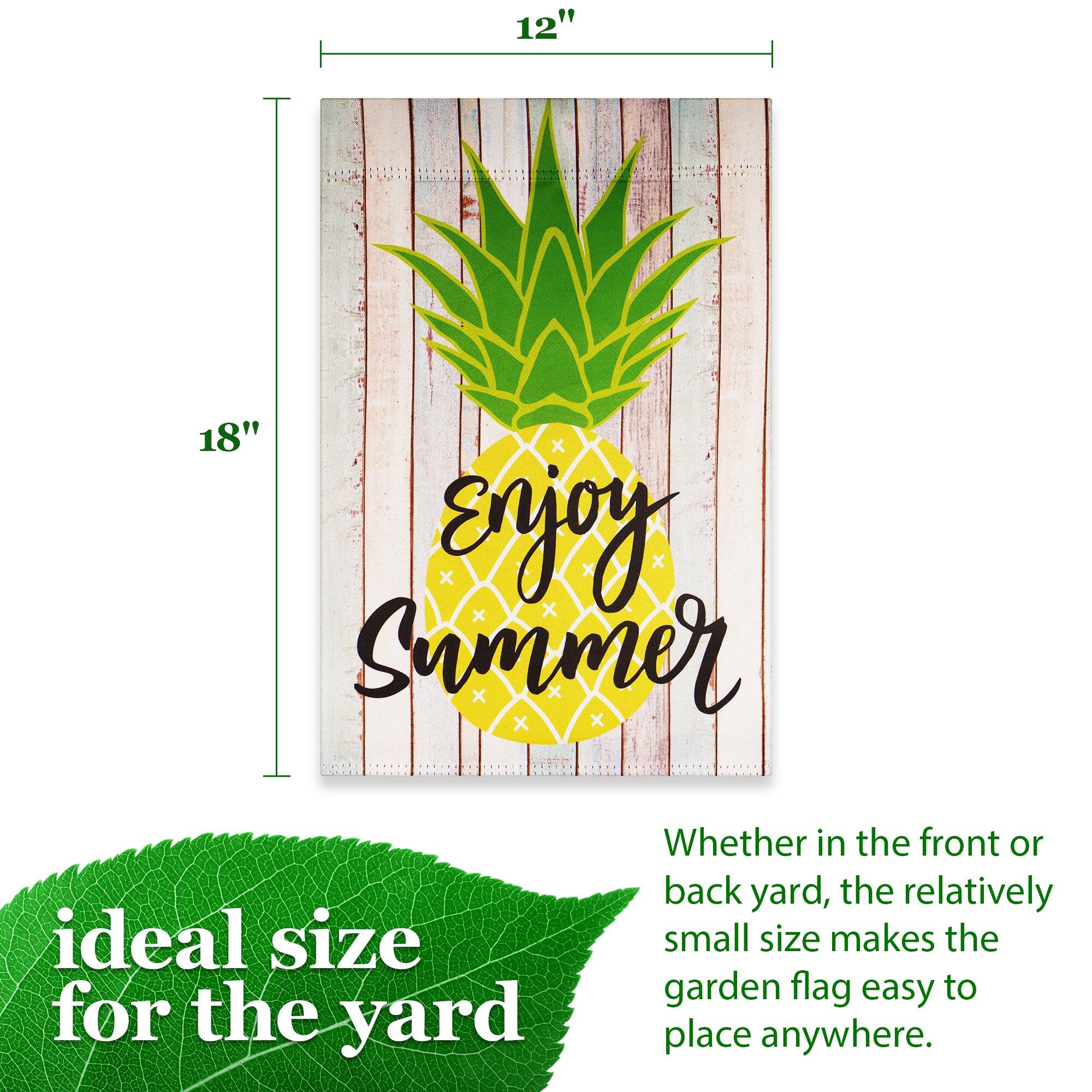 12" x 18" Enjoy Summer ideal size for the yard Whether in the front or back yard, the relatively small size makes the garden flag easy to place anywhere.