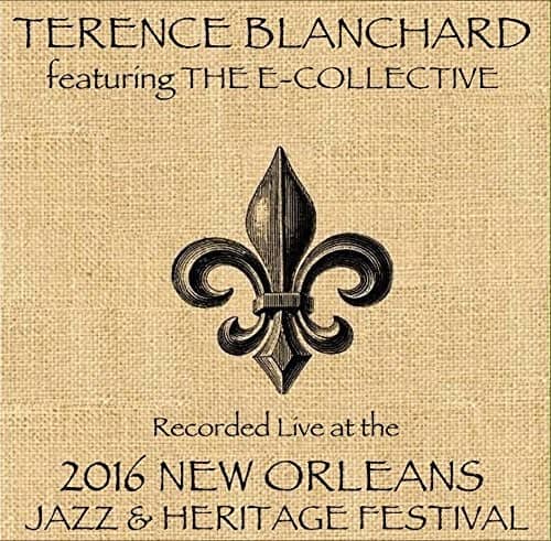 Terence Blanchard Featuring Ecollective - Live at JazzFest 2016  - COMPACT DISCS