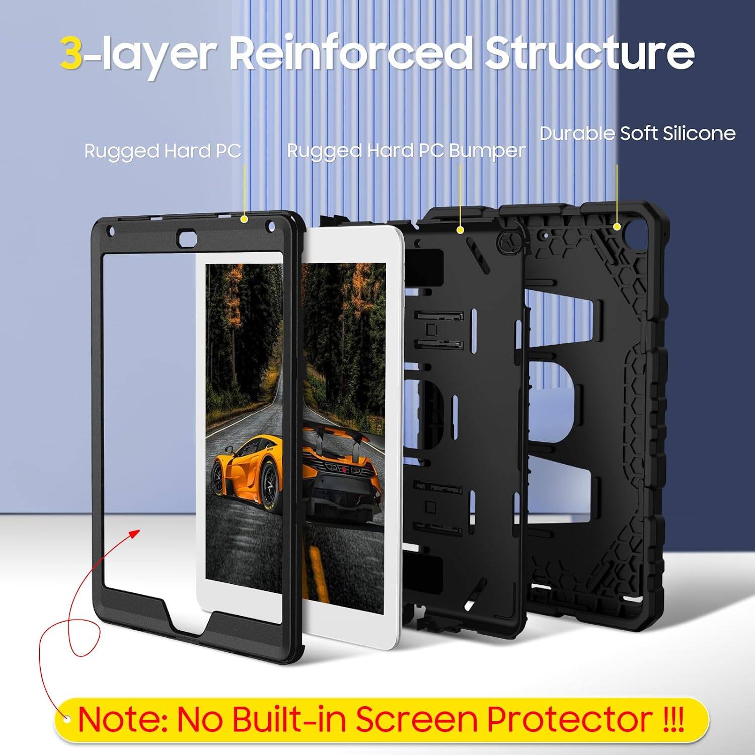 3-layer Reinforced Structure  
Rugged Hard PC  
Rugged Hard PC Bumper  
Durable Soft Silicone  

Note: No Built-in Screen Protector!!!