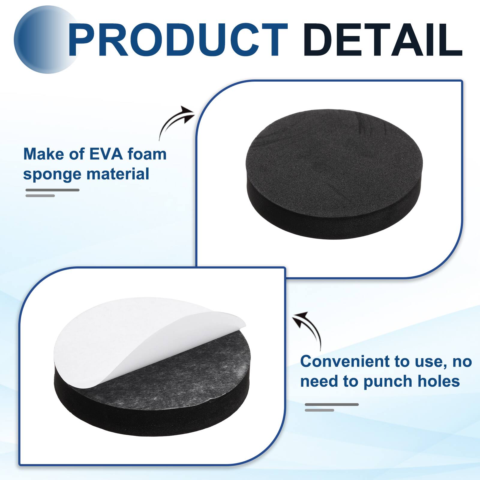 PRODUCT DETAIL

- Make of EVA foam sponge material
- Convenient to use, no need to punch holes
