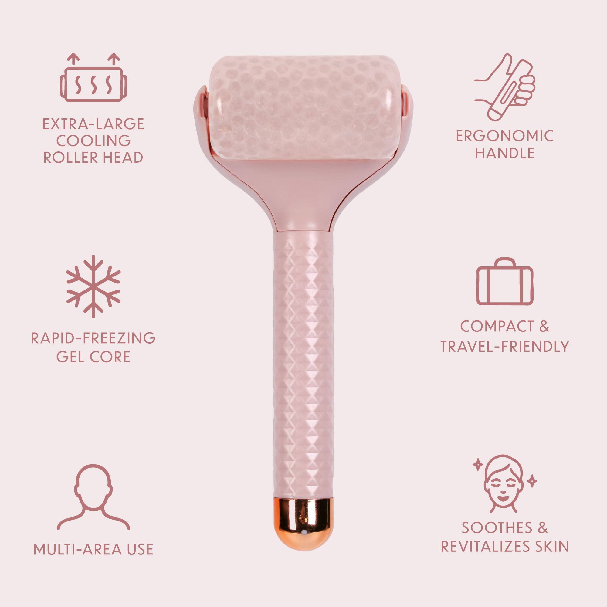 - EXTRA-LARGE COOLING ROLLER HEAD
- ERGONOMIC HANDLE
- RAPID-FREEZING GEL CORE
- COMPACT & TRAVEL-FRIENDLY
- MULTI-AREA USE
- SOOTHES & REVITALIZES SKIN
