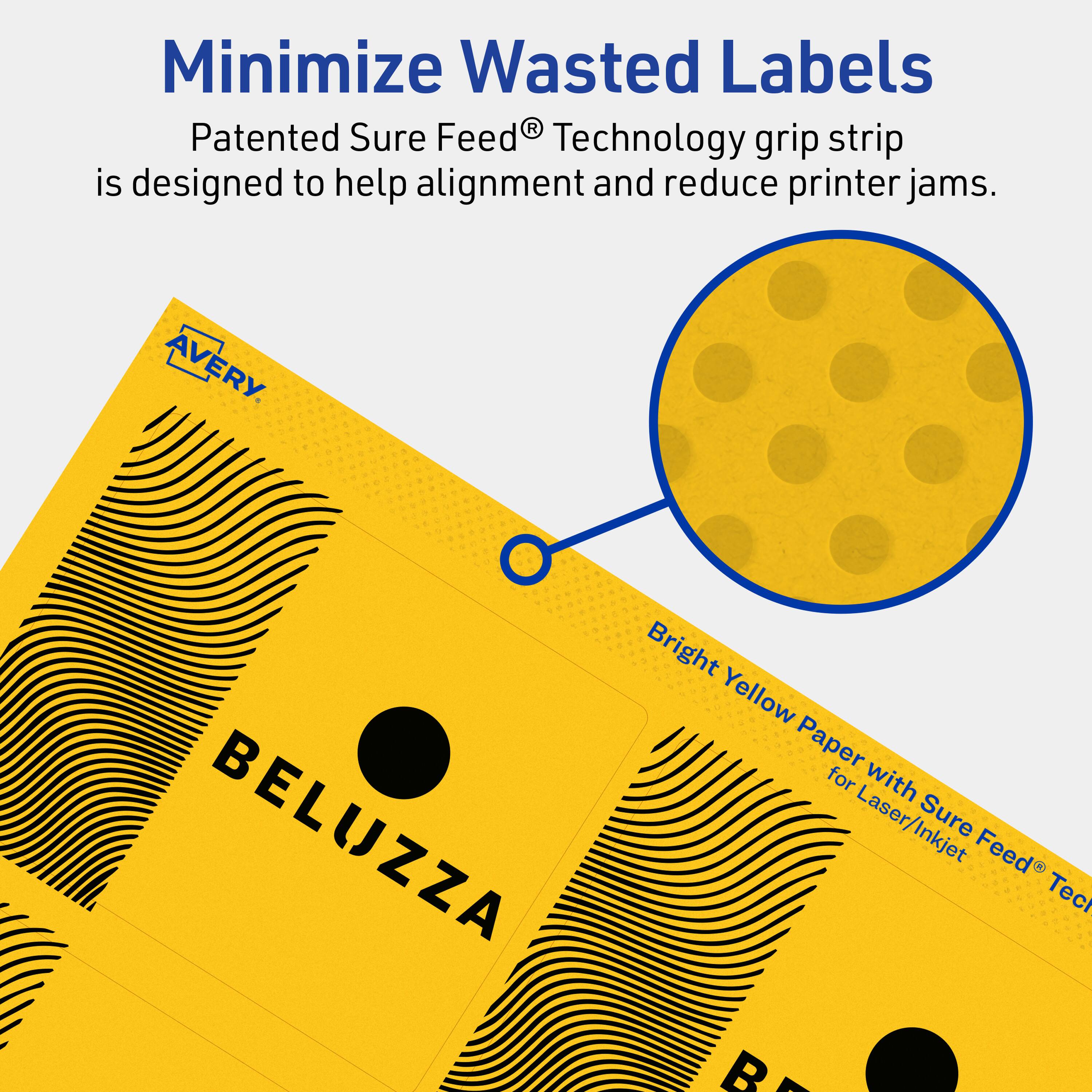 Minimize Wasted Labels

Patented Sure Feed® Technology grip strip is designed to help alignment and reduce printer jams.

AVERY

Bright Yellow Paper with Sure Feed® Technology for Laser/Inkjet

BELUZZA