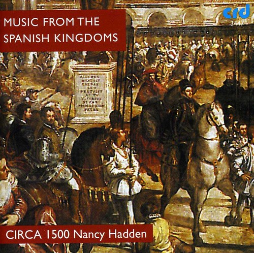 Nancy Hadden - Music from the Spanish Kingdoms  - COMPACT DISCS