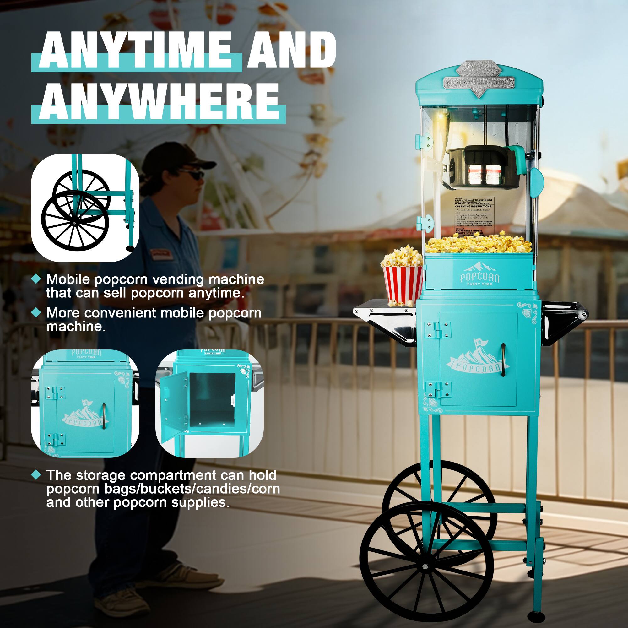 **ANYTIME AND ANYWHERE**

- Mobile popcorn vending machine that can sell popcorn anytime.
- More convenient mobile popcorn machine.

- The storage compartment can hold popcorn bags/buckets/candies/corn and other popcorn supplies.