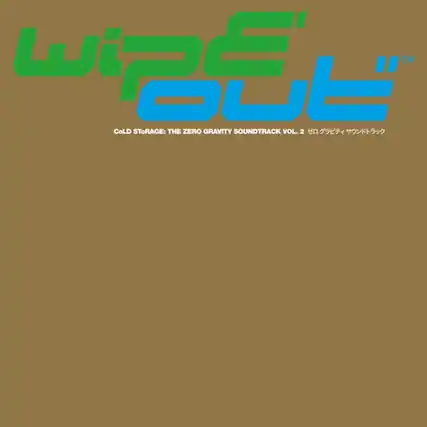 Wipeout
Cold Storage: The Zero Gravity Soundtrack Vol. 2