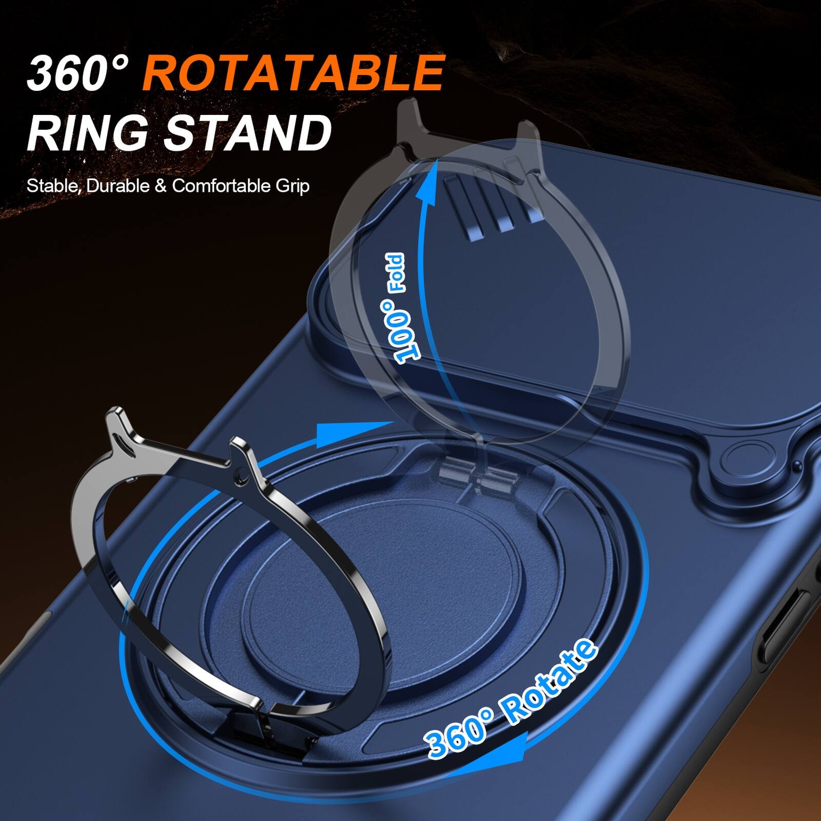 360° ROTATABLE RING STAND  
Stable, Durable & Comfortable Grip  
100% Fold  
360° Rotate