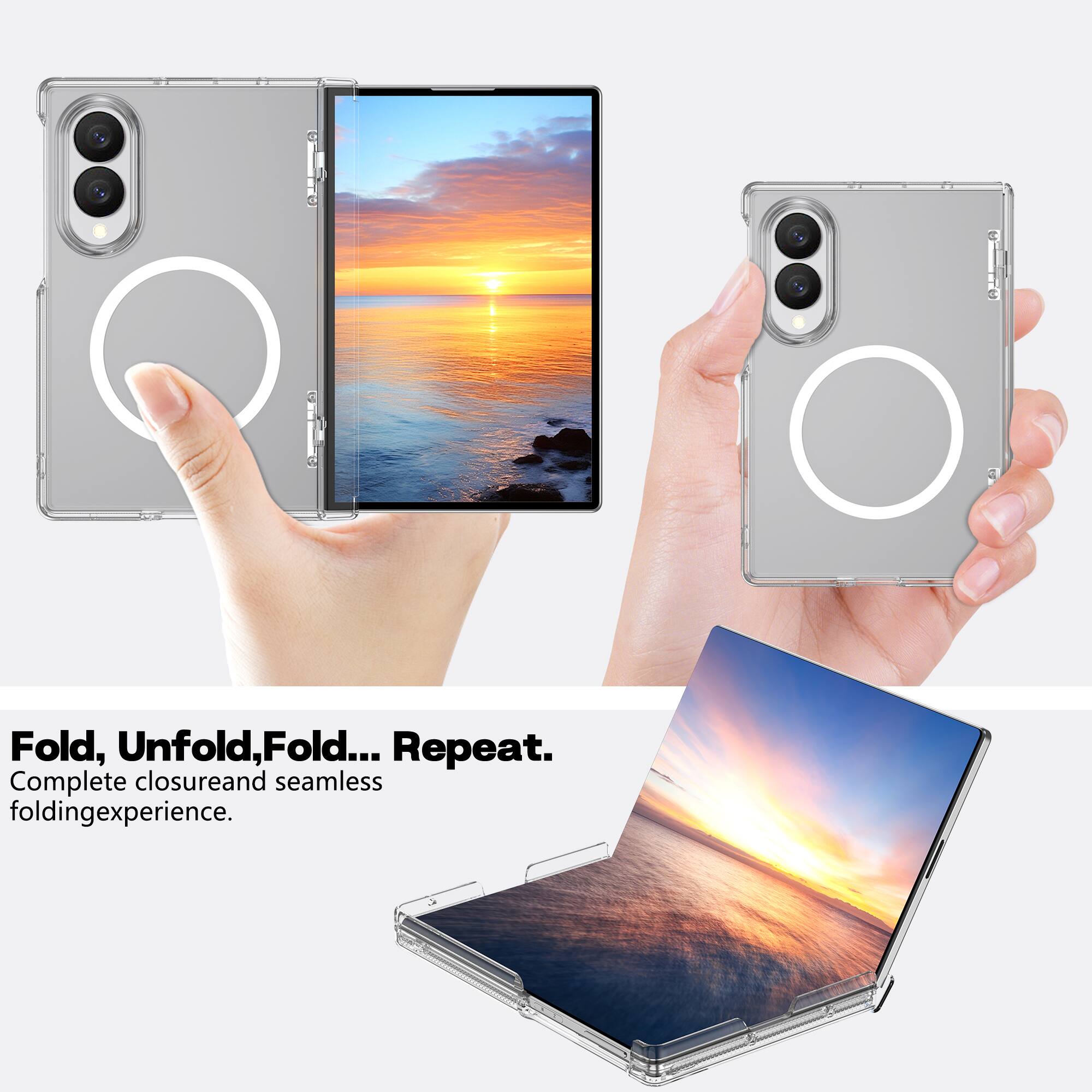 Fold, Unfold, Fold... Repeat.  
Complete closure and seamless folding experience.