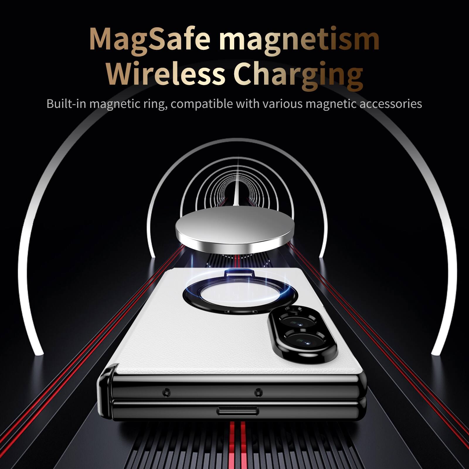 MagSafe magnetism Wireless Charging  
Built-in magnetic ring, compatible with various magnetic accessories