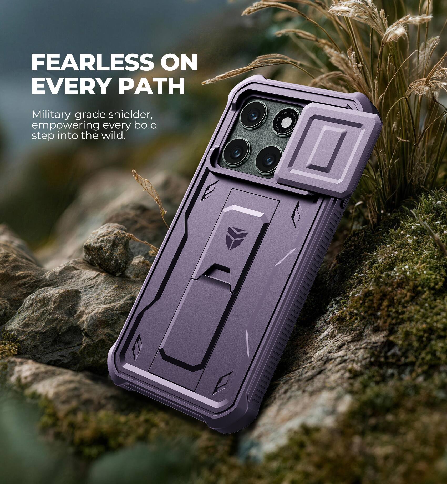 FEARLESS ON EVERY PATH

Military-grade shielder, empowering every bold step into the wild.