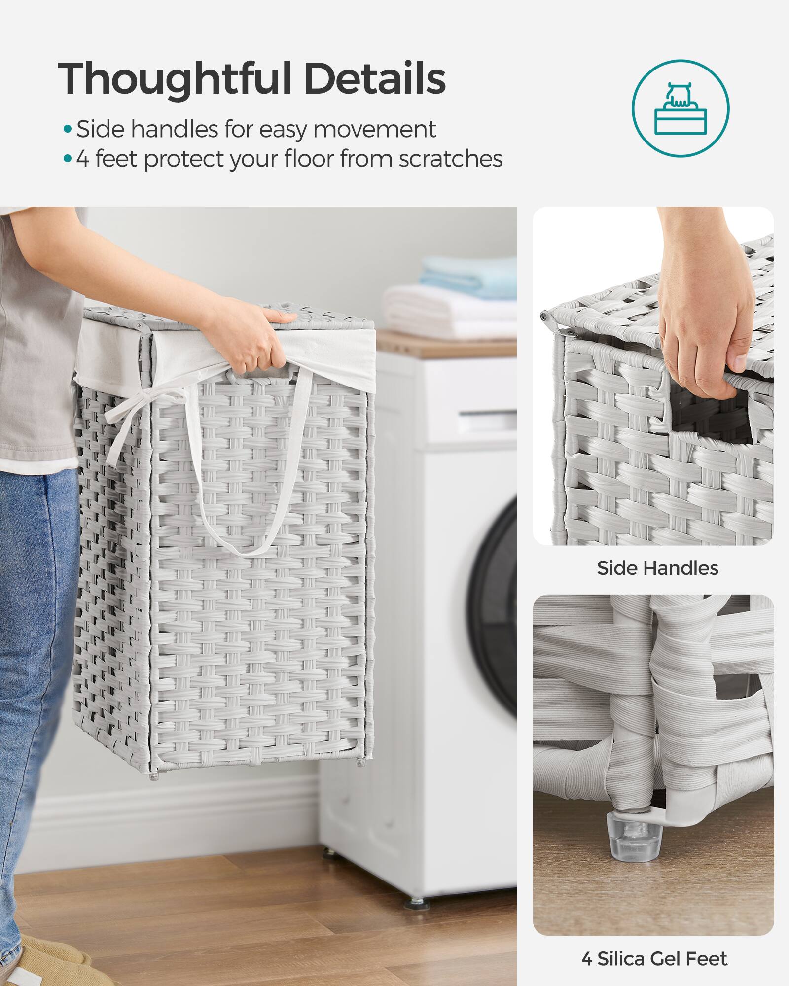 Thoughtful Details  
- Side handles for easy movement  
- 4 feet protect your floor from scratches  

Side Handles  
4 Silica Gel Feet