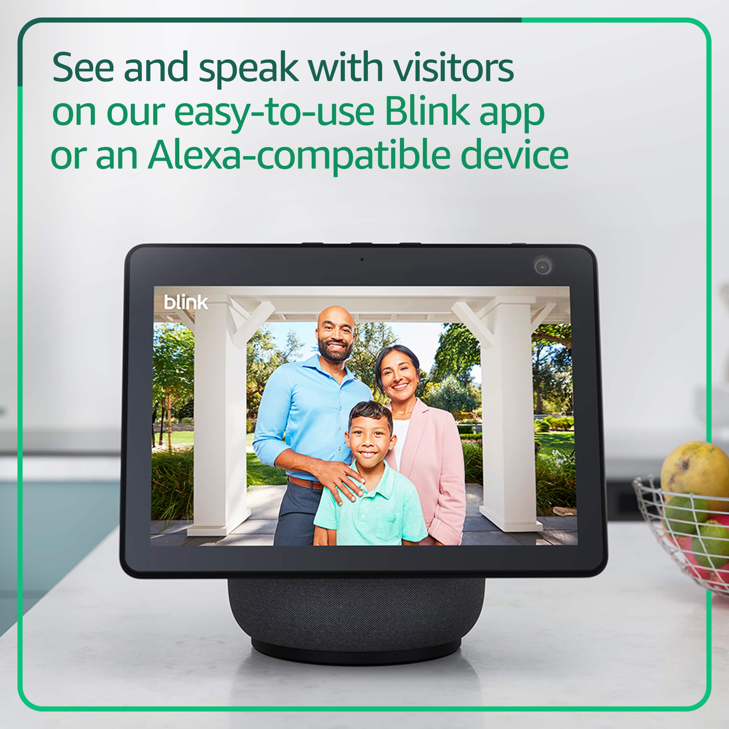 See and speak with visitors on our easy-to-use Blink app or an Alexa-compatible device.