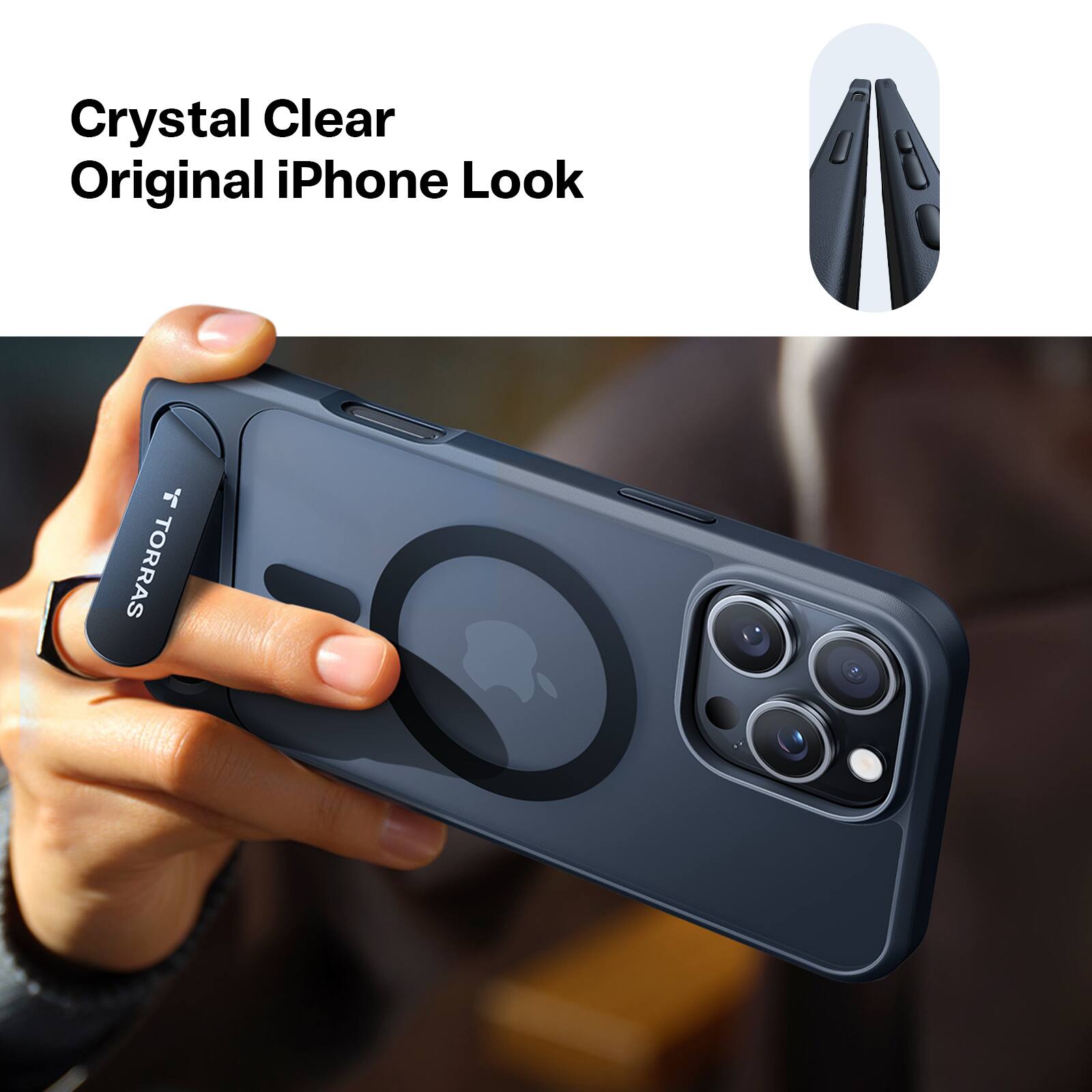 Crystal Clear Original iPhone Look  
of TORRAS