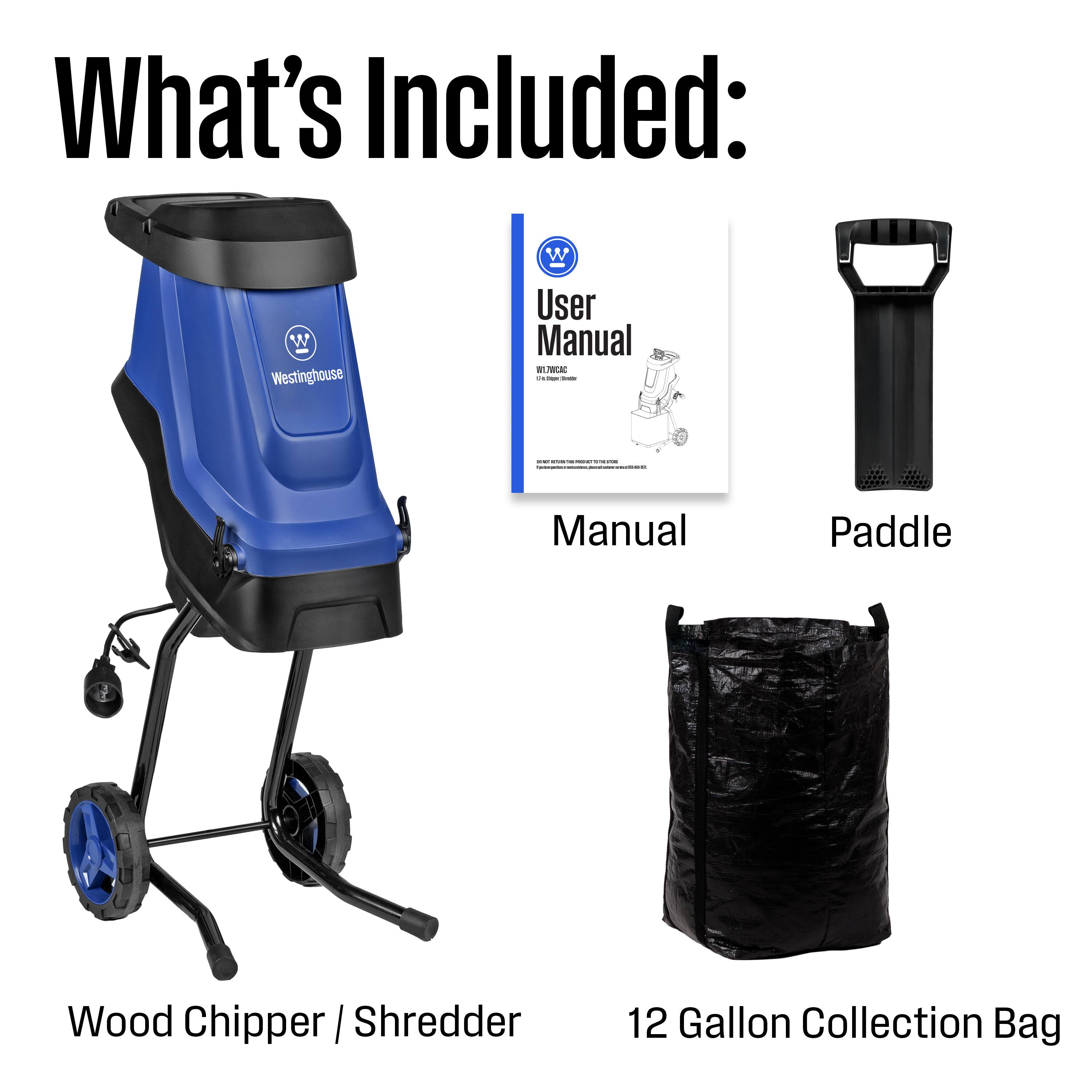 What's Included:  
- Westinghouse User Manual BA 1  
- Manual Paddle  
- Wood Chipper / Shredder  
- 12 Gallon Collection Bag