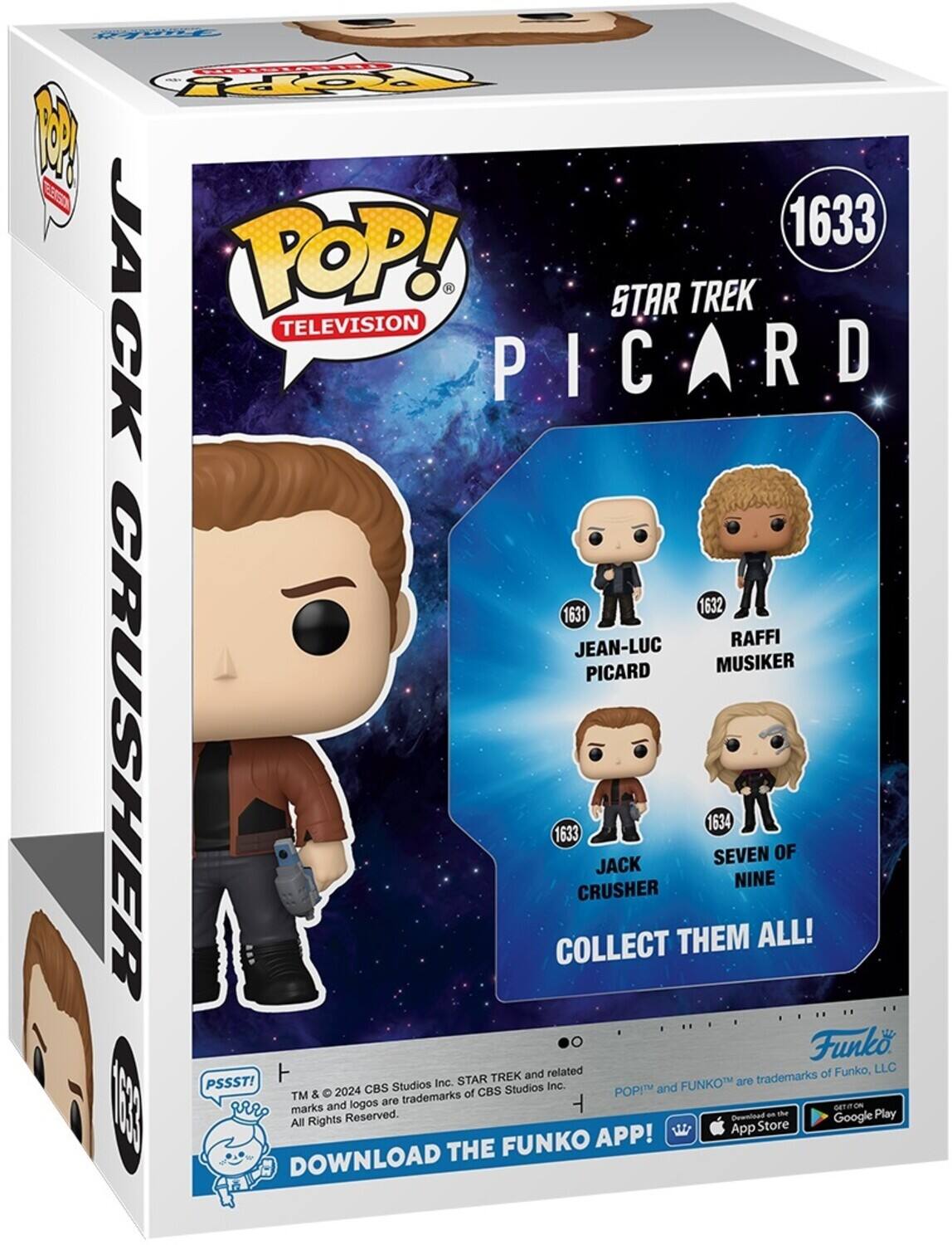 S Po M S 1633 JACK TOP! STAR TREK TELEVISION PIC RD 1631 1632 JEAN-LUC RAFFI PICARD MUSIKER GRUSHER COLLECT 1633 CRUSHER JACK THEM 1634 SEVEN NINE ALL! OF Funk related of Funko, LLC TREK and trademarks PSSST! Studios Inc. STAR Inc. FUNKOT are 2024 CBS of CBS Studios POPI and TM & trademarks and logos are F 183 marks GETIION Reserved. an T Play Rights Geentood Google All Store APP! App THE FUNKO DOWNLOAD