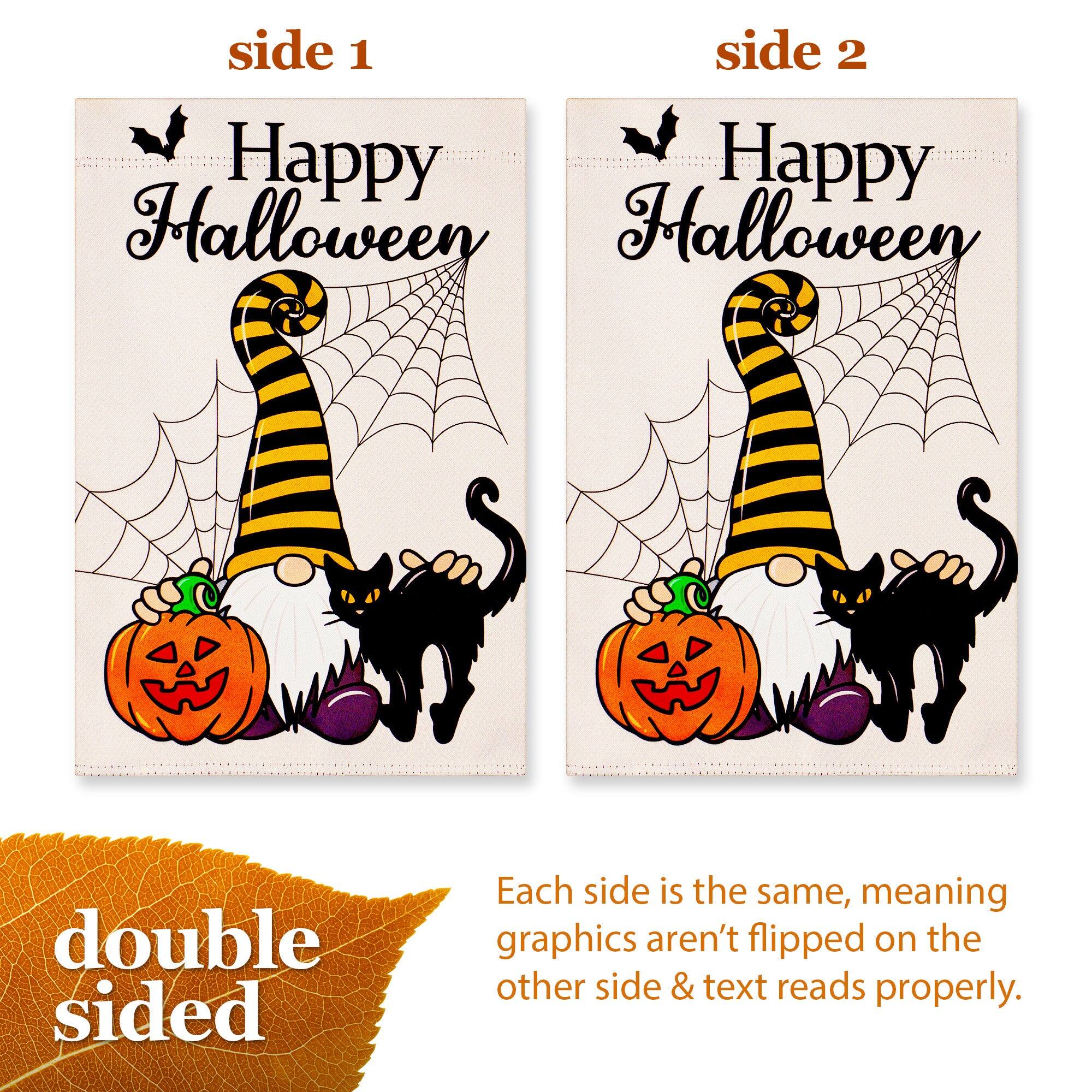side 1 side 2 Happy Halloween Halloween double sided Each side is the same, meaning graphics aren't flipped on the other side & text reads properly.