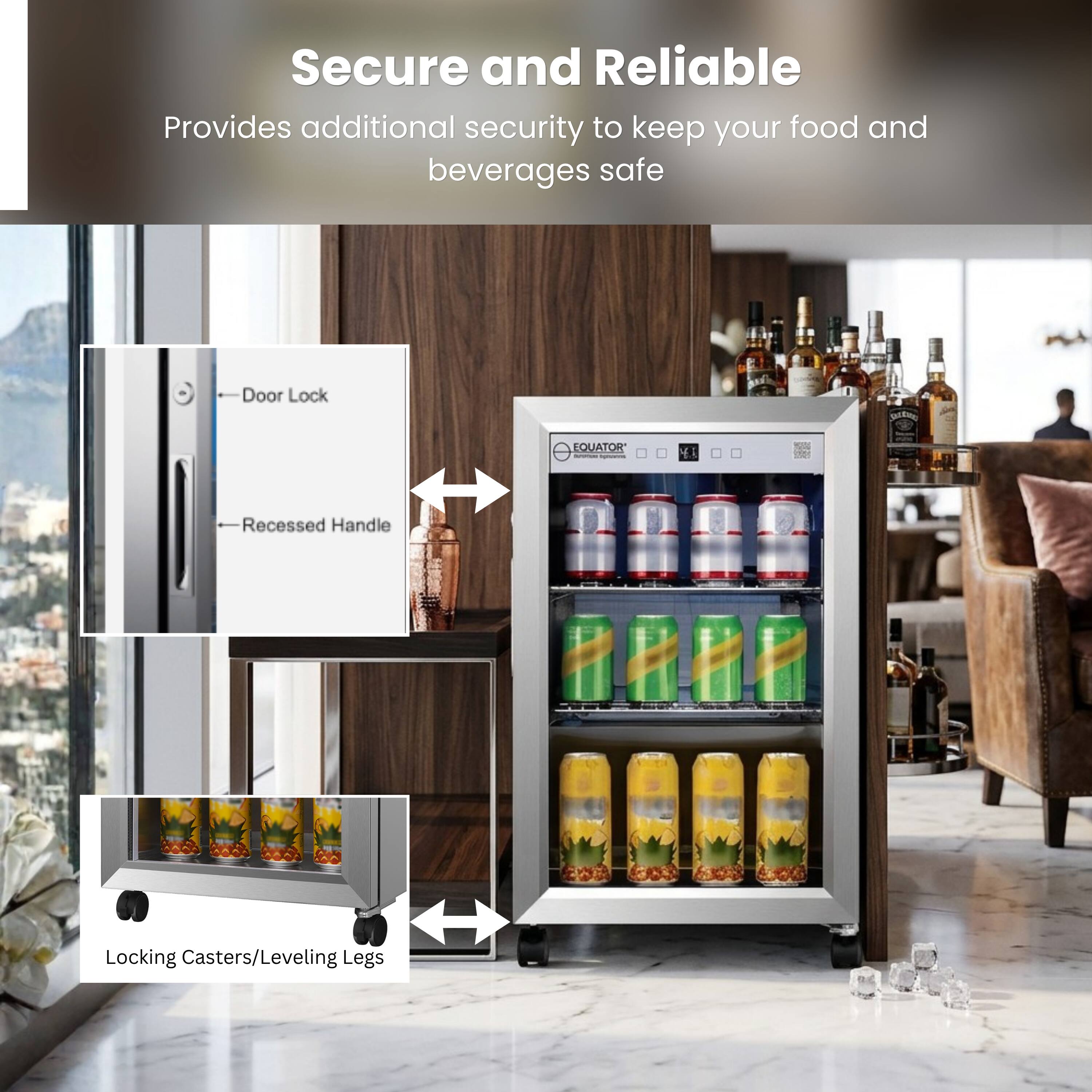 Secure and Reliable  
Provides additional security to keep your food and beverages safe

- Door Lock
- Recessed Handle
- Locking Casters/Leveling Legs