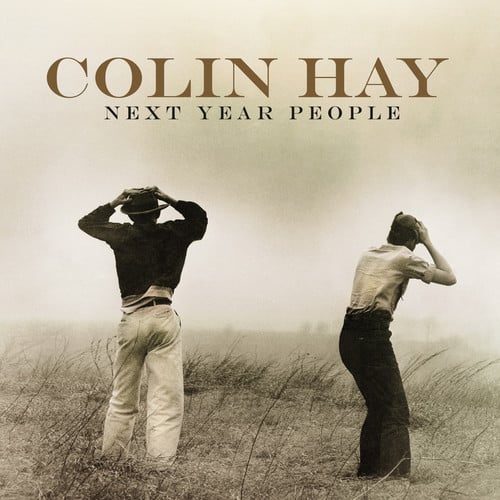 Colin Hay - Next Year People   - COMPACT DISCS [CD] price history on PriceWatchPro
