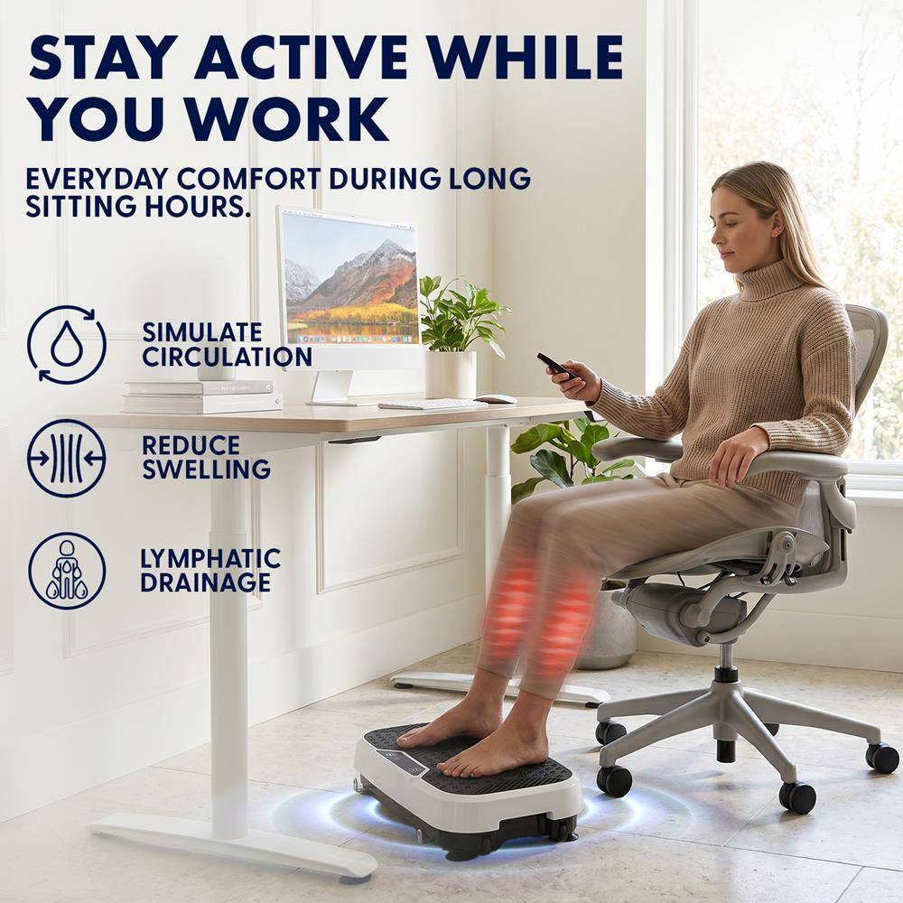 STAY ACTIVE WHILE YOU WORK  
EVERYDAY COMFORT DURING LONG SITTING HOURS.  
SIMULATE CIRCULATION  
REDUCE SWELLING  
LYMPHATIC DRAINAGE