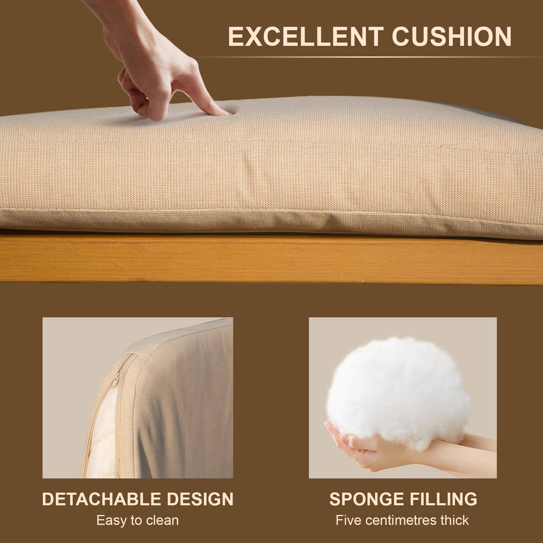 EXCELLENT CUSHION

DETACHABLE DESIGN
Easy to clean

SPONGE FILLING
Five centimetres thick