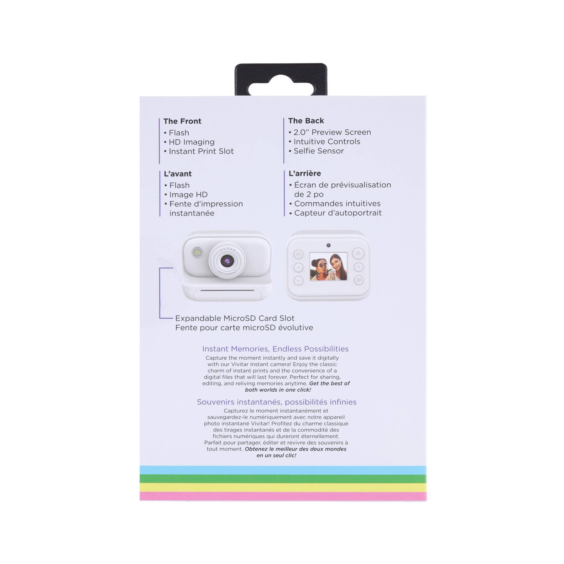 The Front Flash HD Imaging Instant Print Slot The Back 2.0" Preview Screen Intuitive Controls Selfie Sensor L'avant Flash Image HD Fente d'impression instantane L'arrire cran de prvisualisation de 2 po Commandes intuitives Capteur d'autoportrait . Expandable MicroSD Card Slot Fente pour carte microSD volutive Instant Memories, Endless Possibilities Capture the moment instantly and save  digitally with OuP Vivitar Instant camera! Enjoy the classic charm of instant prints and the convenience of  digital foos that will ast forever. Perfect for sharing, editing and reliving memories anytime. Get the best of both worlds iN Le COCkT Souvenirs instantans, possibilits infinies Capturez - moment instantanement et sauvegardez-le numriquement avec notre appareil photo instantano Vivitar Profitez du charme classique des tirages instantanes e de a commodit des nichiers numriques qui dureront terneliement Partal  partager diter or revivre des souvenirs a to