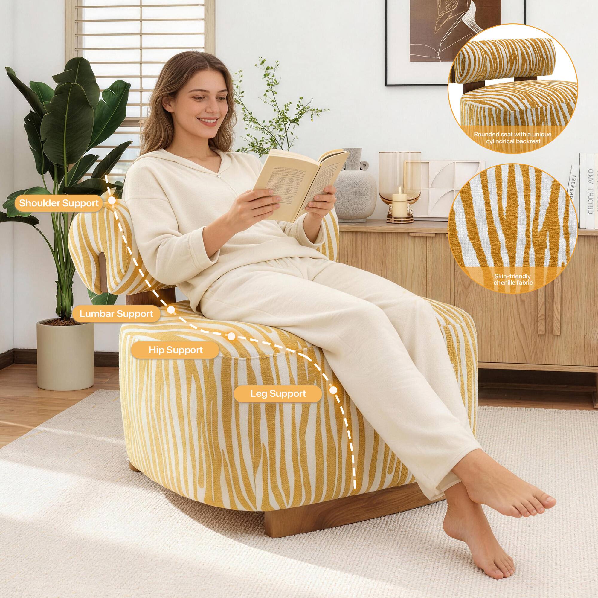- Rounded seat with a unique cylindrical backrest
- Skin-friendly chenille fabric
- Shoulder Support
- Lumbar Support
- Hip Support
- Leg Support