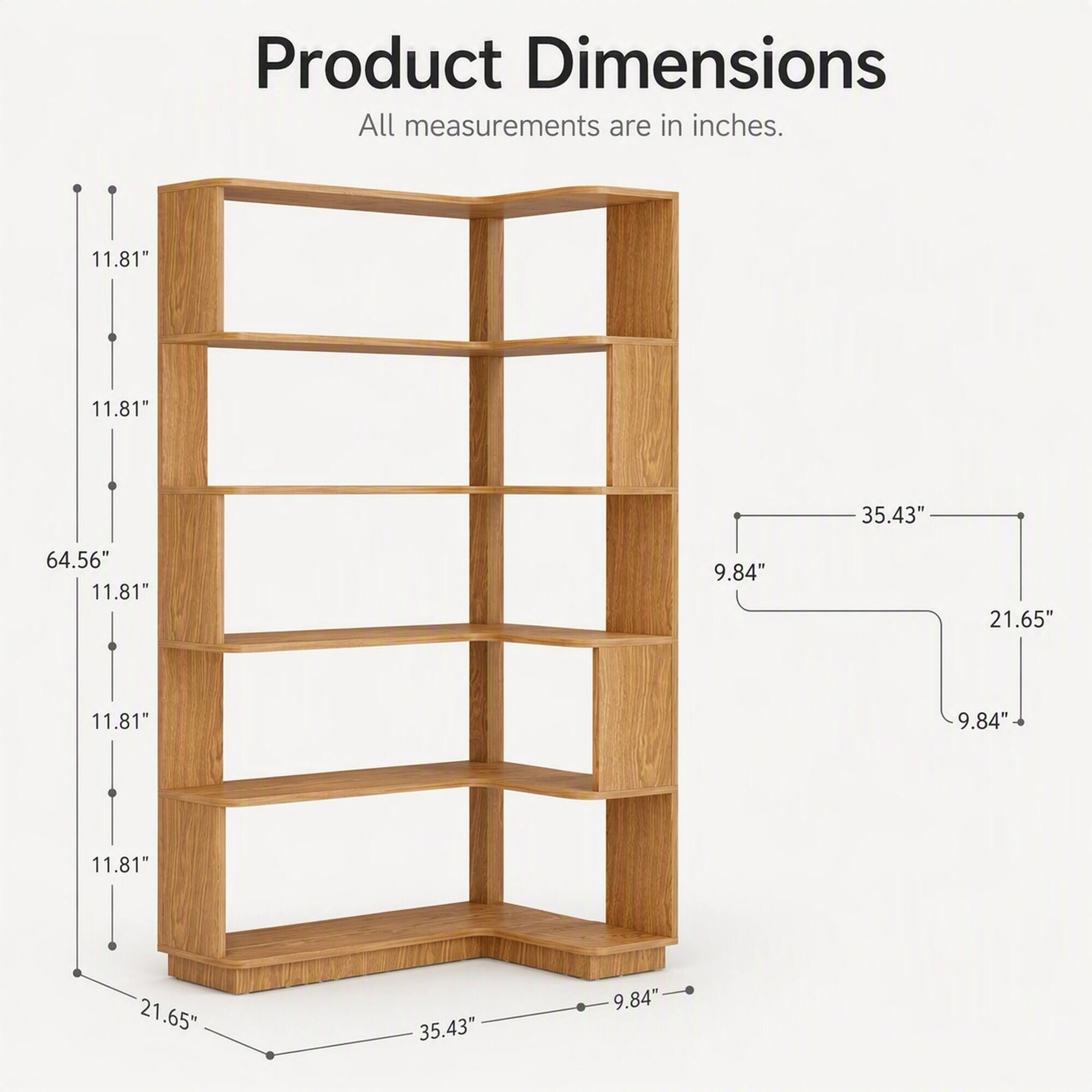 Product Dimensions
All measurements are in inches.

11.81"
11.81"
64.56"
11.81"
11.81"
11.81"
21.65"
35.43"
9.84"
21.65"
35.43"
9.84"