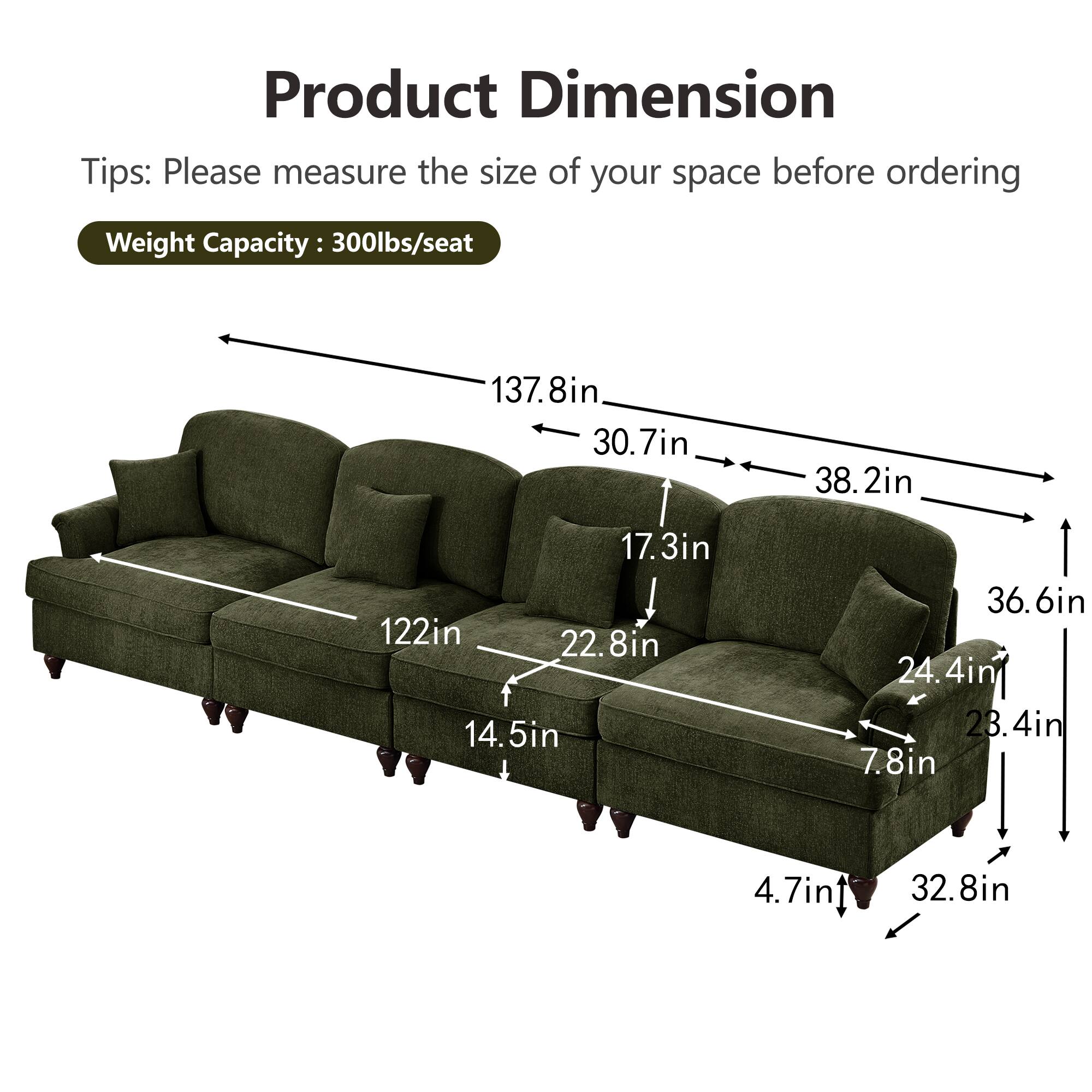 Product Dimension  
Tips: Please measure the size of your space before ordering  
Weight Capacity: 300lbs/seat  

137.8in  
30.7in  
38.2in  
17.3in  
122in  
22.8in  
14.5in  
36.6in  
24.4in  
23.4in  
7.8in  
4.7in  
32.8in