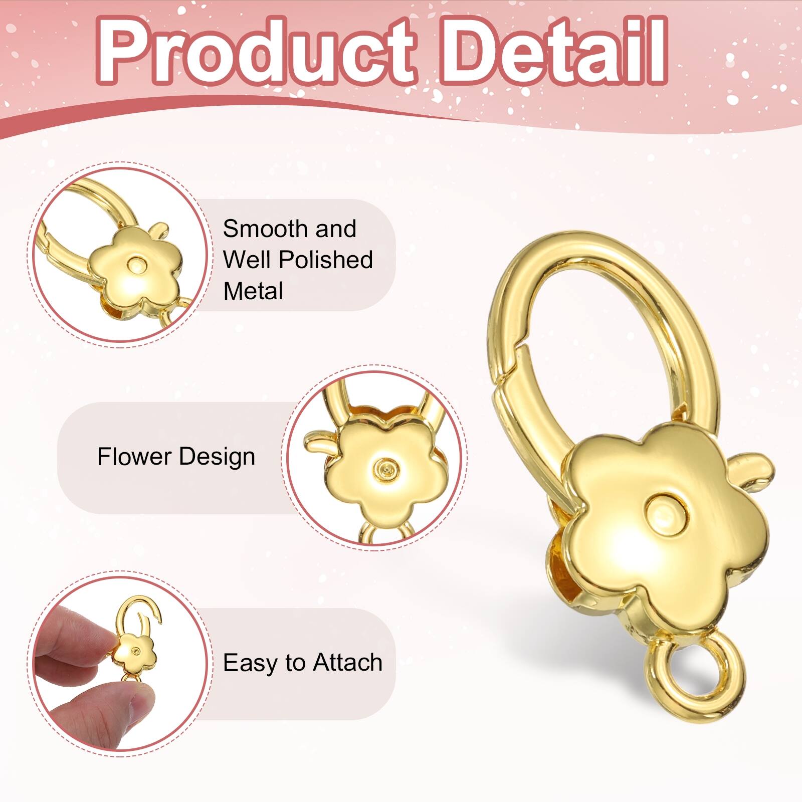 Product Detail

- Smooth and Well Polished Metal
- Flower Design
- Easy to Attach