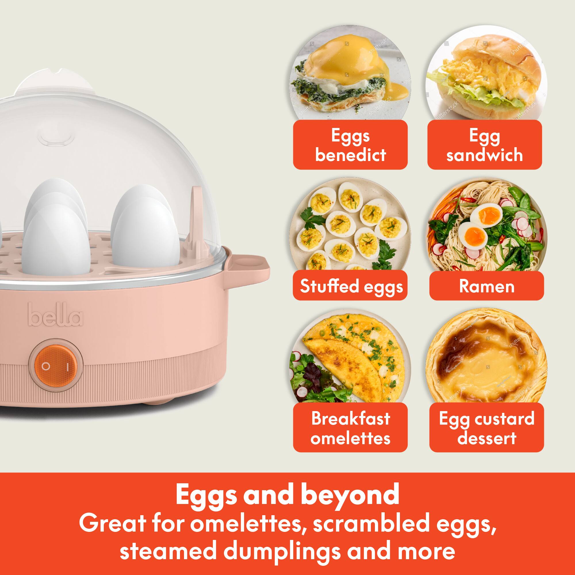 Eggs and beyond  
Great for omelettes, scrambled eggs, steamed dumplings and more

- Eggs benedict
- Egg sandwich
- Stuffed eggs
- Ramen
- Breakfast omelettes
- Egg custard dessert
