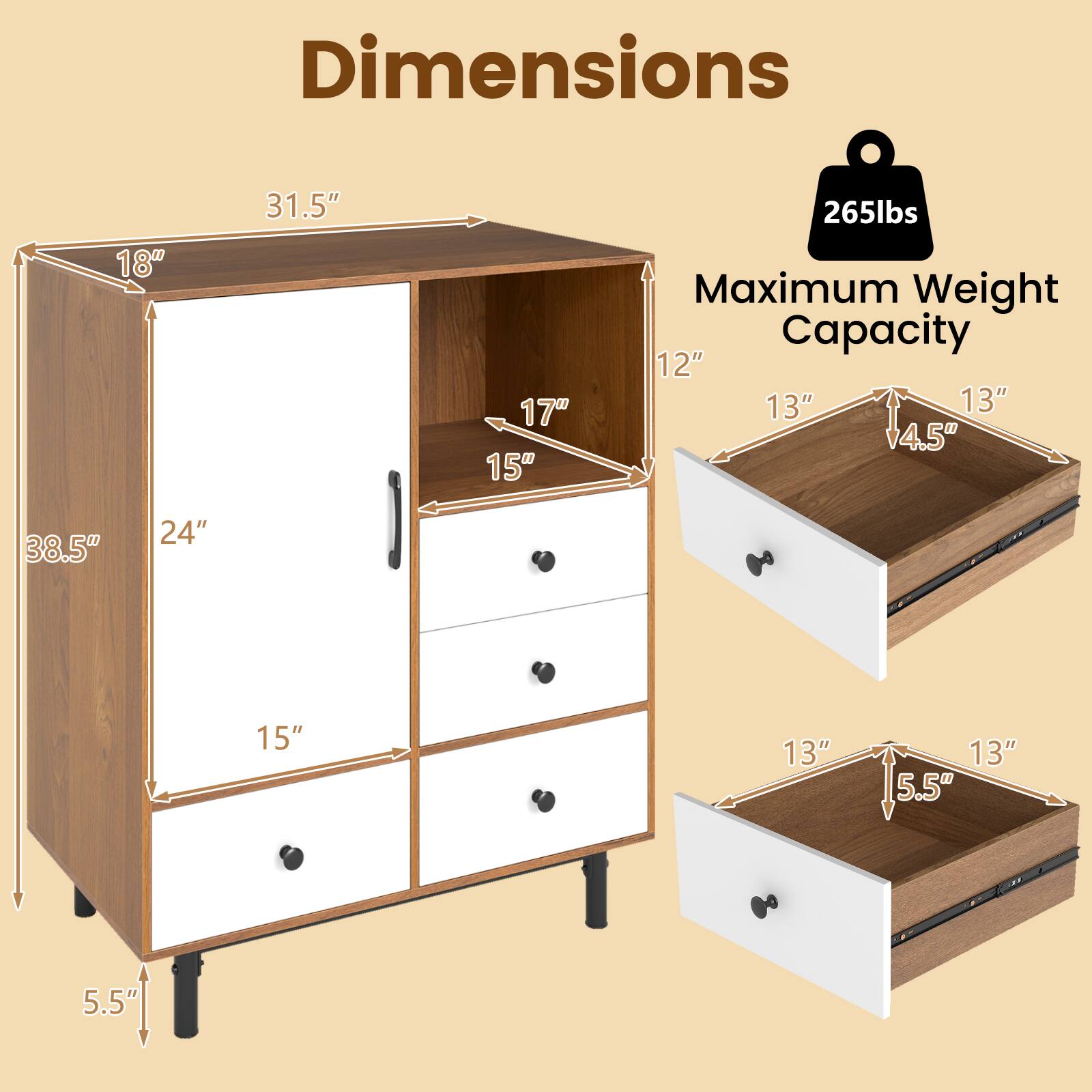 Dimensions:
- 18" (width)
- 31.5" (height)
- 17" (depth)
- 15" (drawer height)
- 24" (width of drawers)
- 15" (drawer width)
- 5.5" (drawer depth)
- 38.5" (overall height)
- 12" (top shelf width)
- 13" (top shelf depth)
- 4.5" (top shelf height)

Maximum Weight Capacity:
- 265 lbs