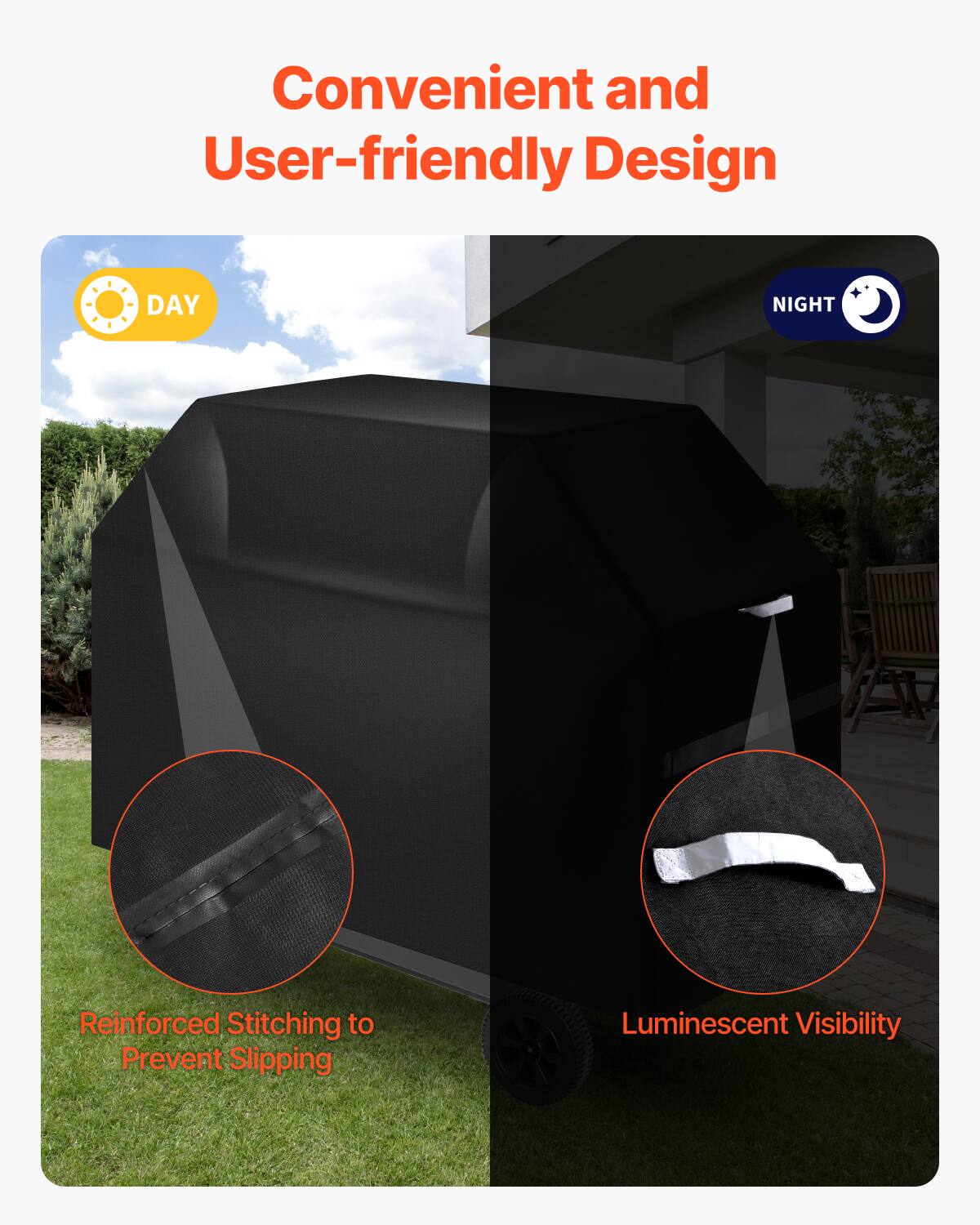 Convenient and User-friendly Design

DAY
Reinforced Stitching to Prevent Slipping

NIGHT
Luminescent Visibility