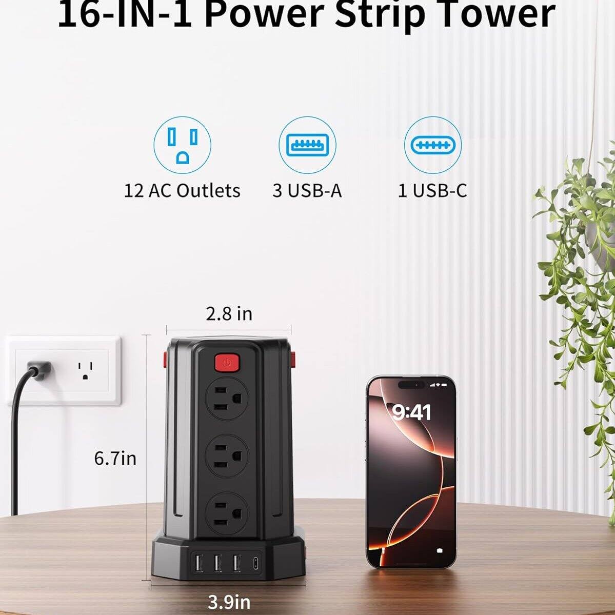 16-IN-1 Power Strip Tower  
12 AC Outlets  
3 USB-A  
1 USB-C  

Dimensions:  
2.8 in  
6.7 in  
3.9 in