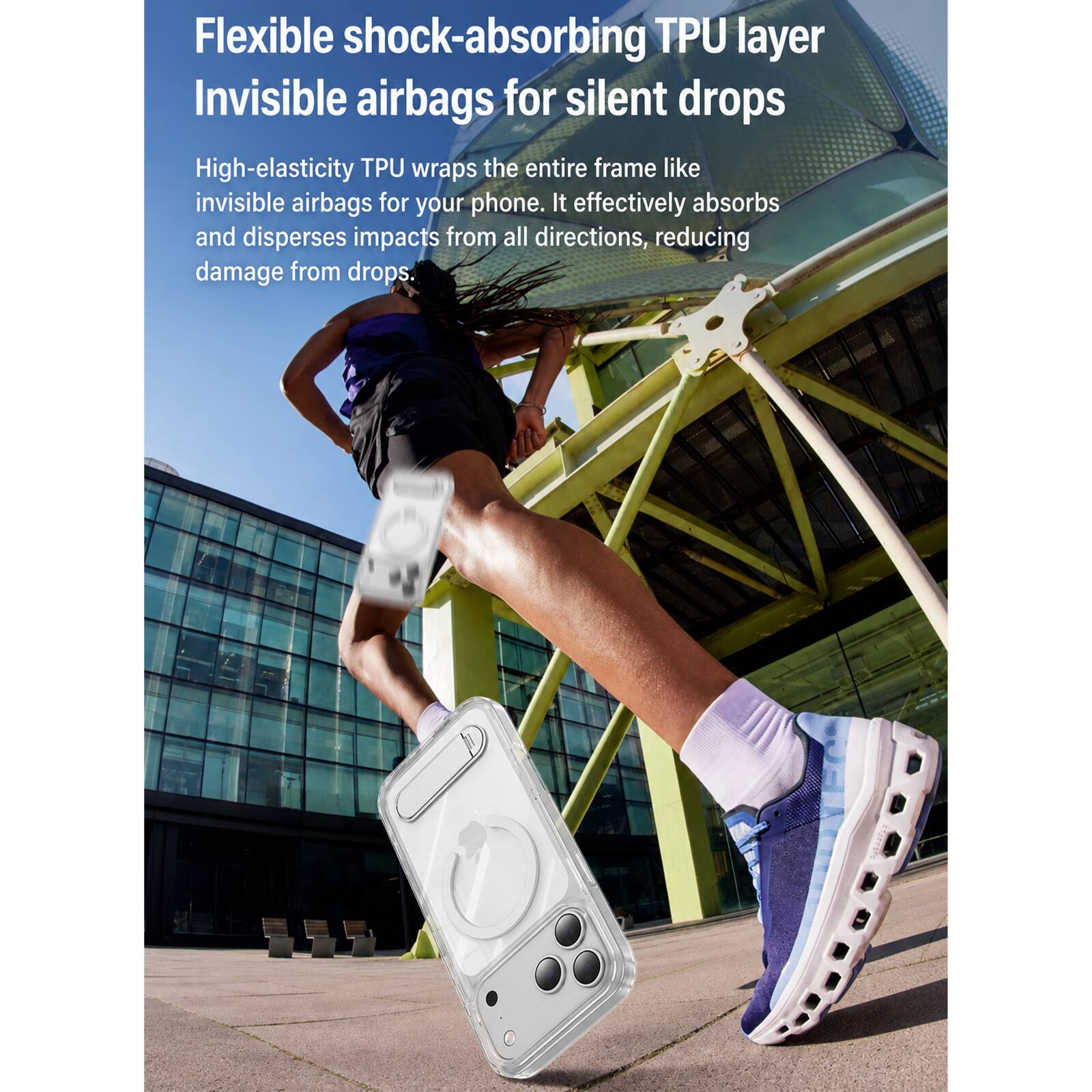 Flexible shock-absorbing TPU layer  
Invisible airbags for silent drops  

High-elasticity TPU wraps the entire frame like invisible airbags for your phone. It effectively absorbs and disperses impacts from all directions, reducing damage from drops.