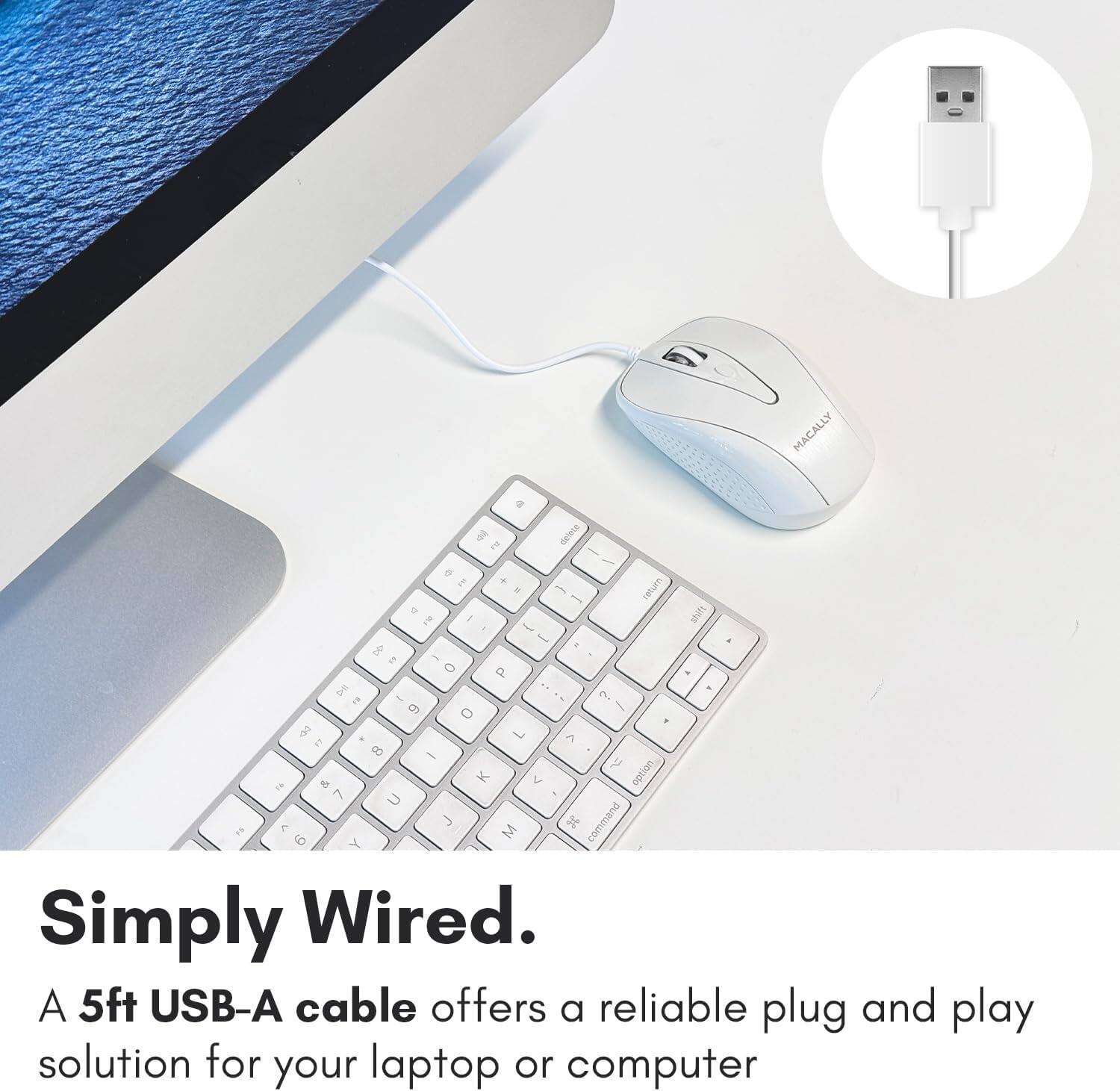 Simply Wired.  
A 5ft USB-A cable offers a reliable plug and play solution for your laptop or computer.