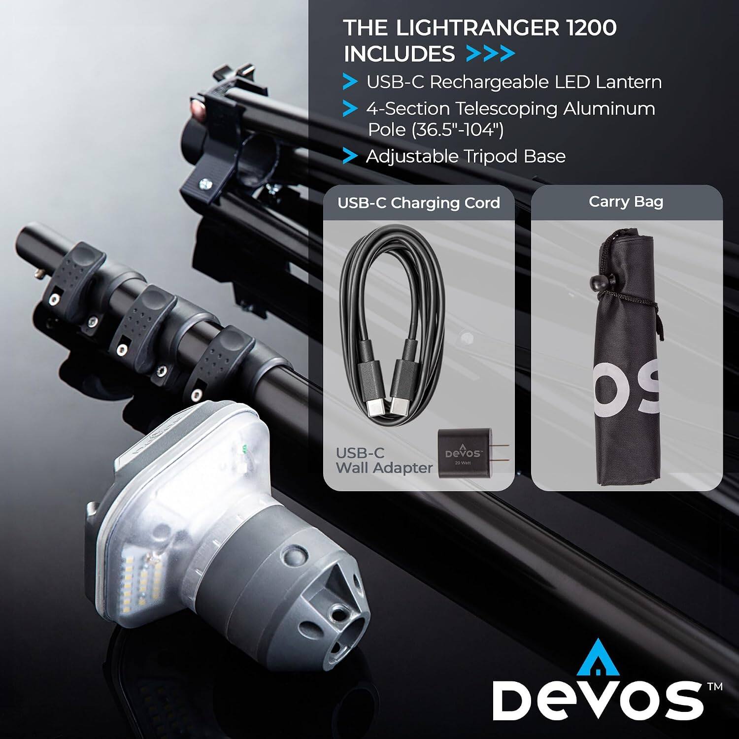 THE LIGHTRANGER 1200 INCLUDES >>> USB-C Rechargeable LED Lantern  
4-Section Telescoping Aluminum Pole (36.5"-104")  
Adjustable Tripod Base  
USB-C Charging Cord  
Carry Bag  
A USB-C DEVOS SPM-SE Wall Adapter  
OS  
TM Devos