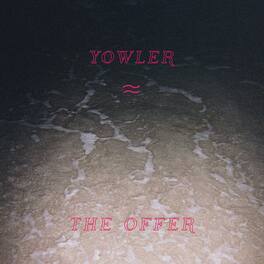 Yowler - The Offer - CASSETTES