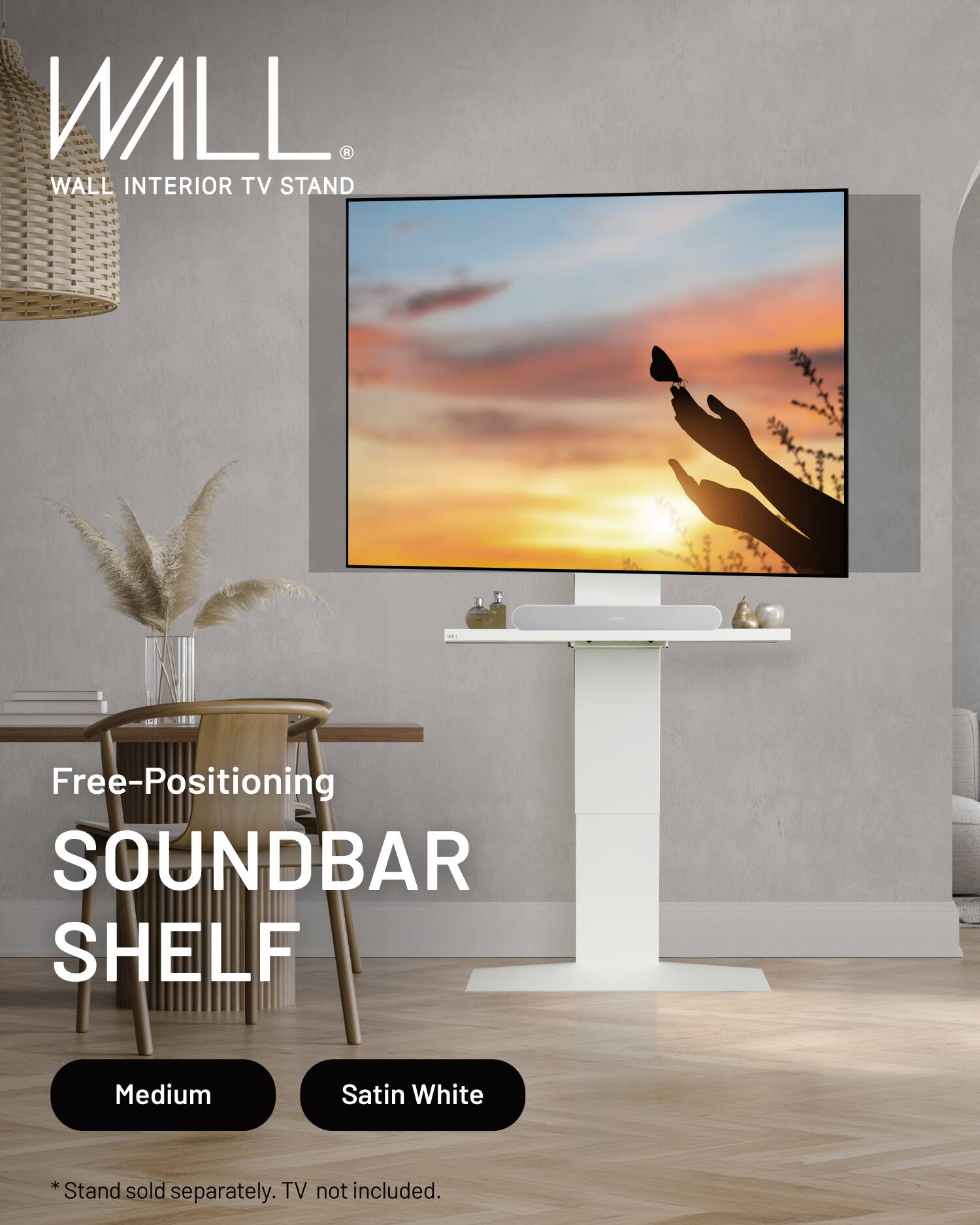 WALL® WALL INTERIOR TV STAND - Free-Positioning SOUNDBAR SHELF  
Medium Satin White  
*Stand sold separately. TV not included.