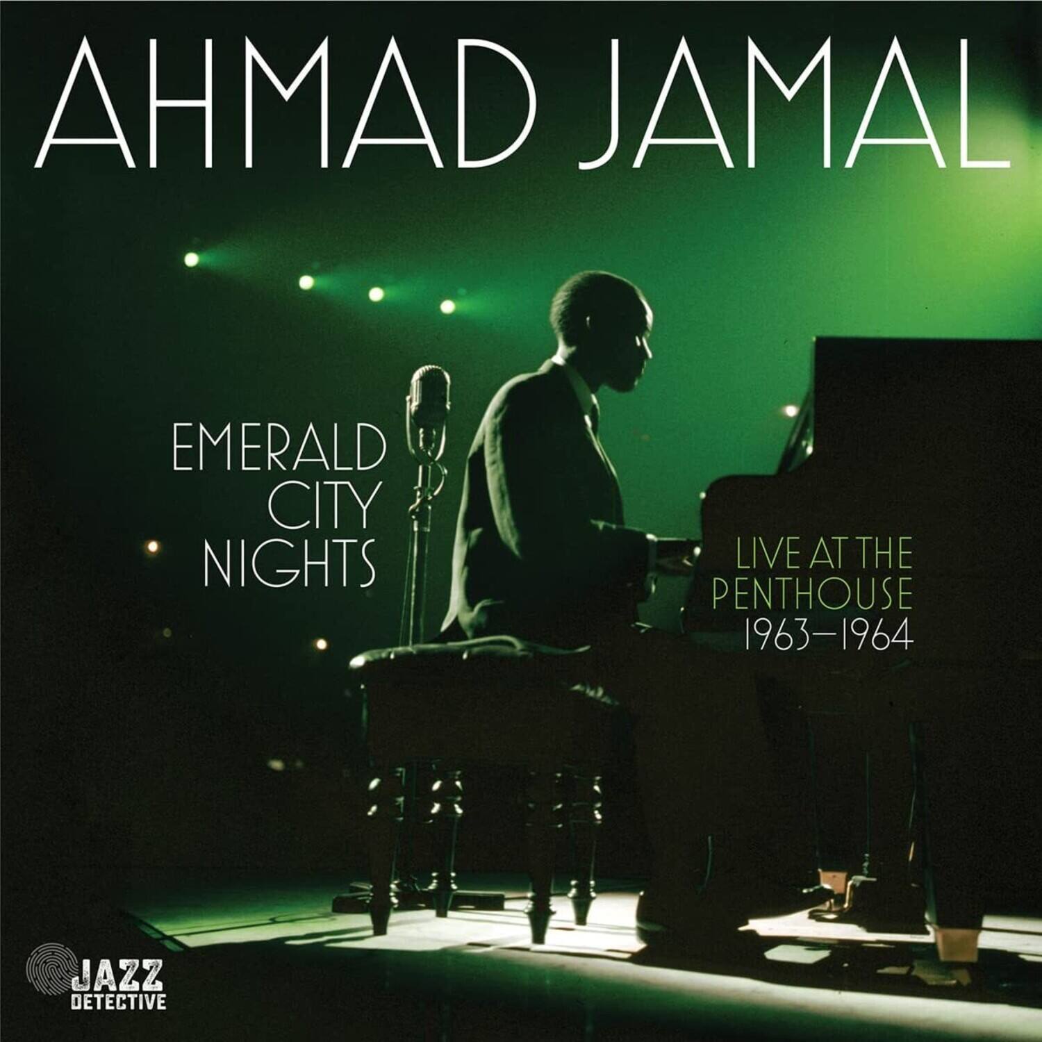 AHMAD JAMAL  
EMERALD CITY NIGHTS  
LIVE AT THE PENTHOUSE  
1963-1964  

JAZZ DETECTIVE