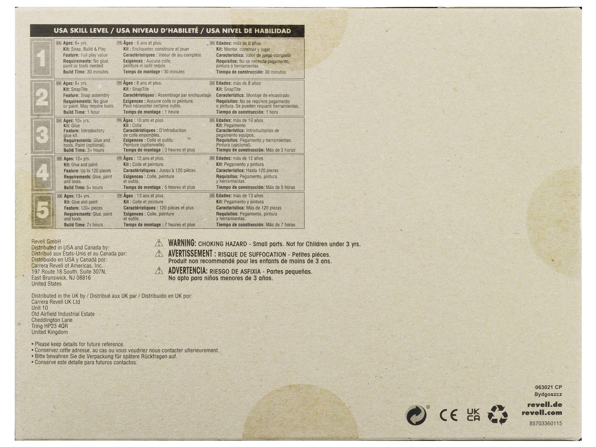 **USA SKILL LEVEL / USA NIVEAU D'HABILITÉ / USA NIVEL DE HABILIDAD**

1. **Ages: 6 yrs.**  
   - Feature: Full play value  
   - Requirements: No glue, paint or tools needed  
   - Build Time: 30 minutes  
   - Kit: SnapTite  
   - Caractéristiques: Construction et jeu complet  
   - Exigences: Aucune colle, peinture ou outils requis  
   - Temps de montage: 30 minutes  

2. **Ages: 8 yrs.**  
   - Feature: Snap assembly  
   - Requirements: No glue, paint or tools needed  
   - Build Time: 1 hour  
   - Kit: SnapTite  
   - Caractéristiques: Assemblage par encliquetage  
   - Exigences: Aucune colle, peinture ou outils requis  
   - Temps de montage: 1 heure  

3. **Ages: 10 yrs.**  
   - Feature: Introductory  
   - Requirements: Glue and paint (optional)  
   - Build Time: 3