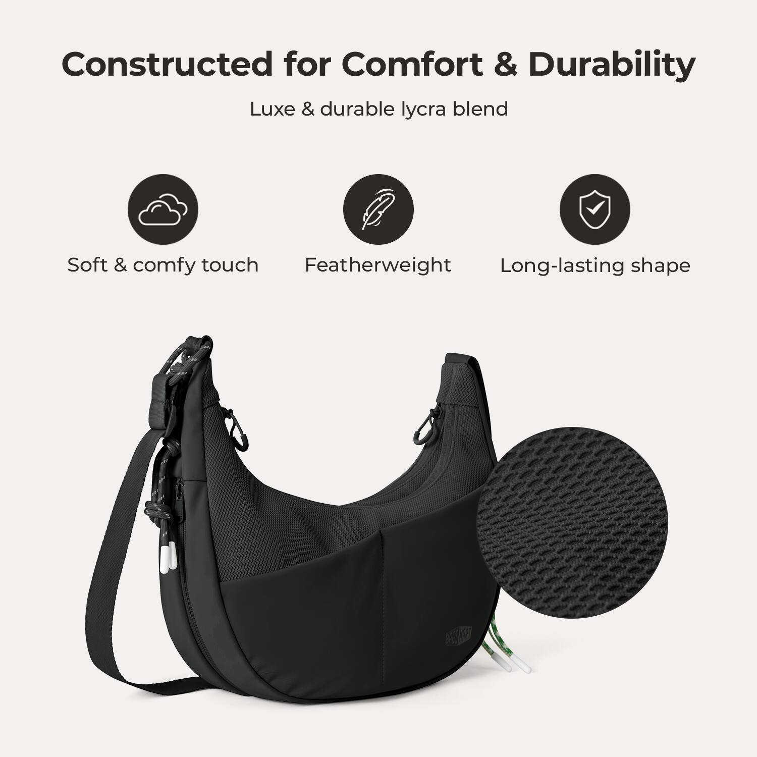 Constructed for Comfort & Durability  
Luxe & durable lycra blend  

- Soft & comfy touch  
- Featherweight  
- Long-lasting shape