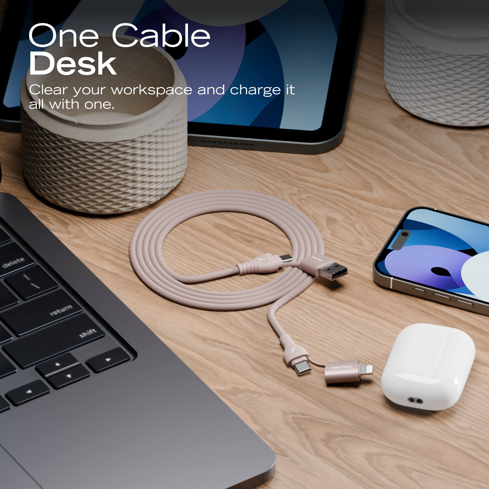One Cable Desk  
Clear your workspace and charge it all with one.