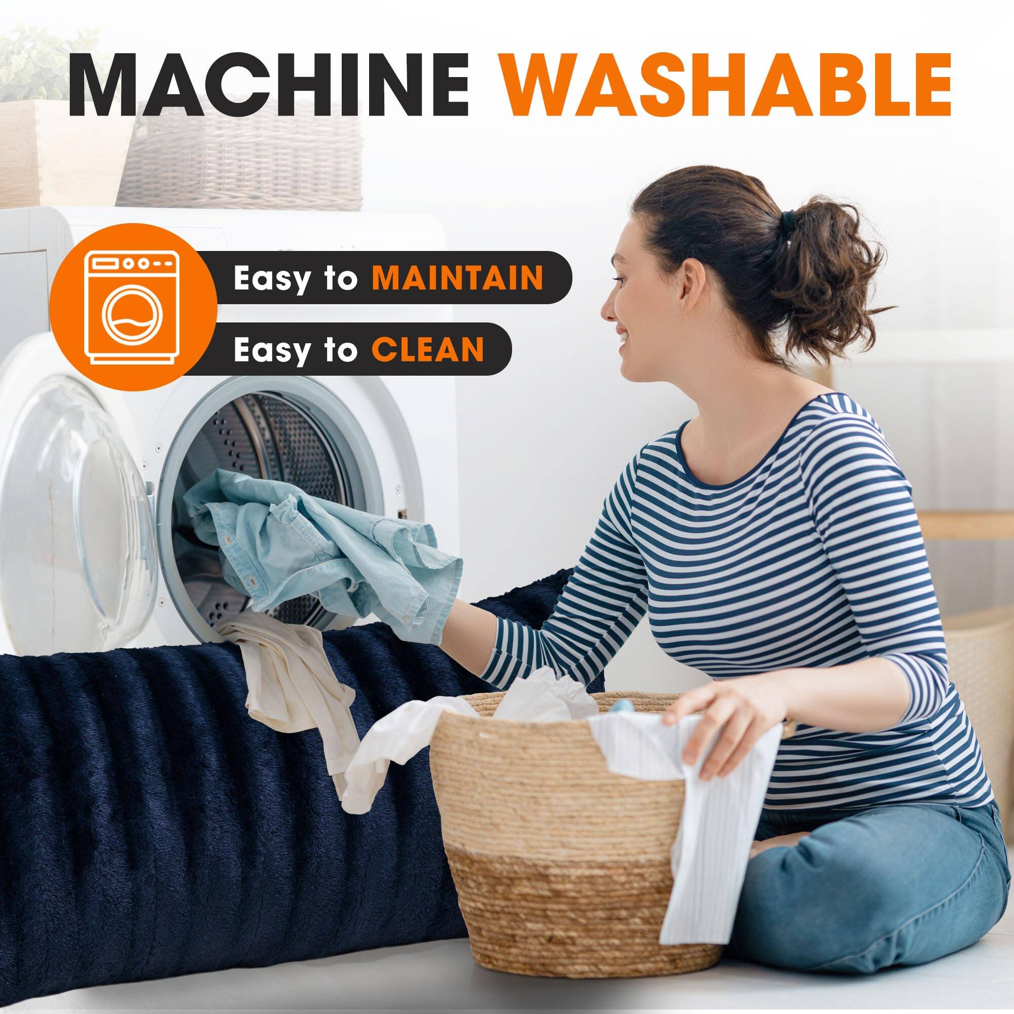 MACHINE WASHABLE  
Easy to MAINTAIN  
Easy to CLEAN