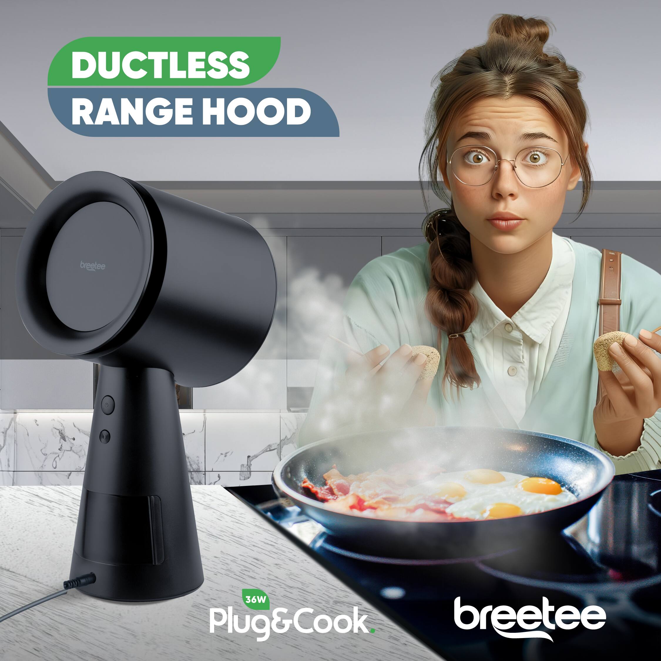 DUCTLESS RANGE HOOD  
36W  
Plug&Cook  
breetee