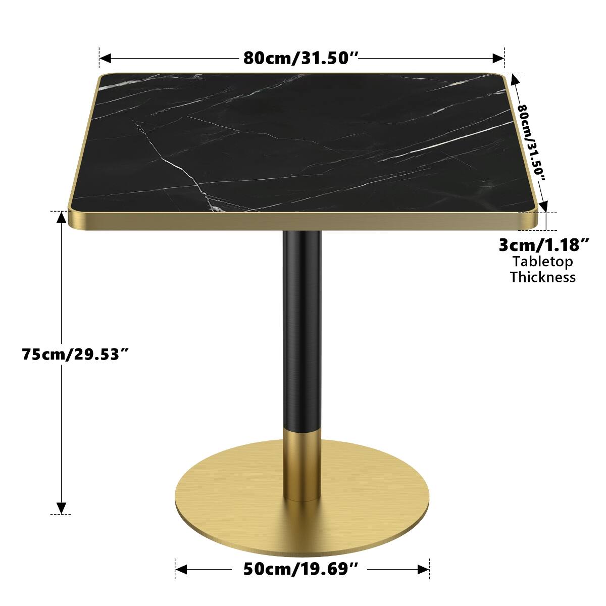 80cm/31.50"  
3cm/1.18" Tabletop Thickness  
75cm/29.53"  
50cm/19.69"