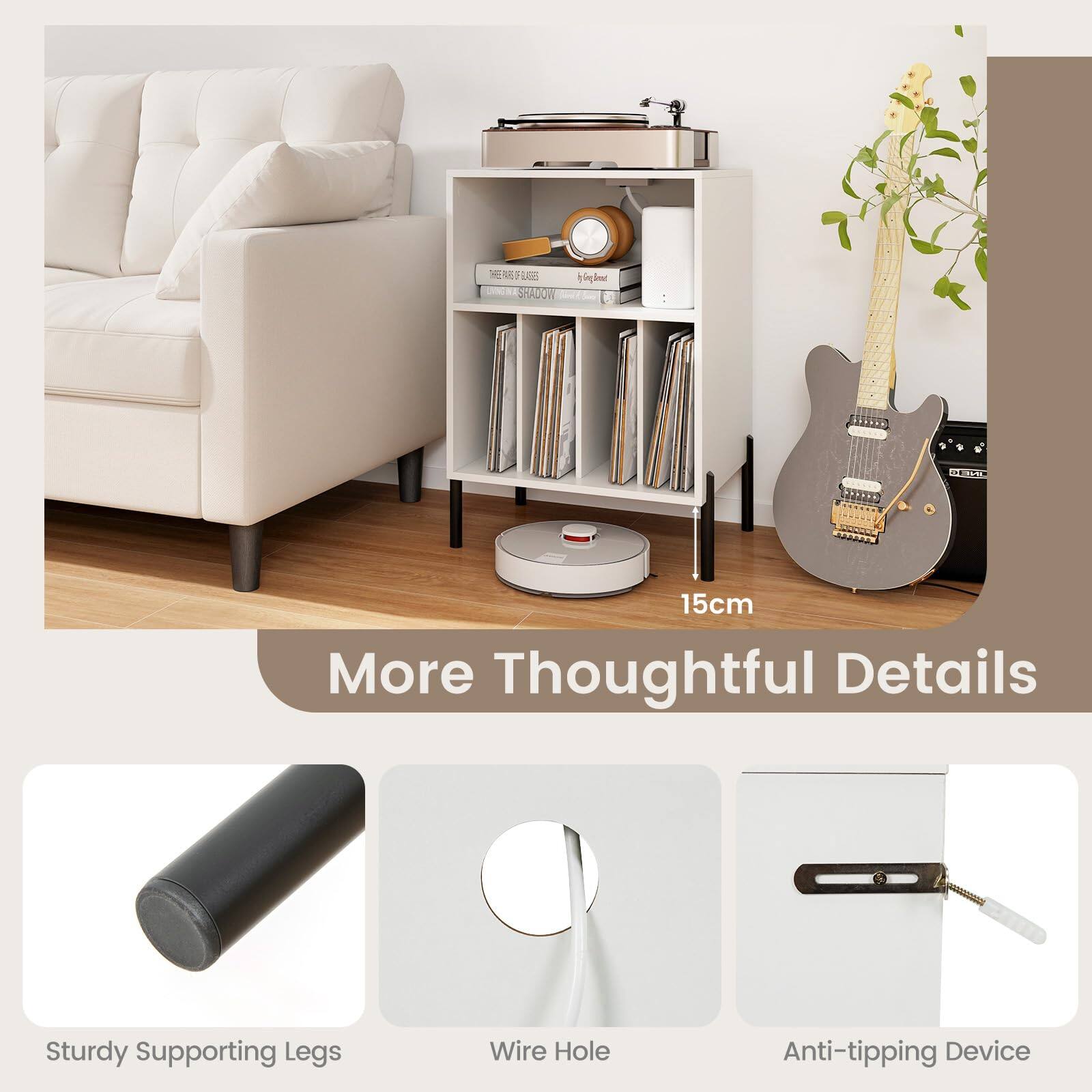 More Thoughtful Details  
Sturdy Supporting Legs  
Wire Hole  
Anti-tipping Device