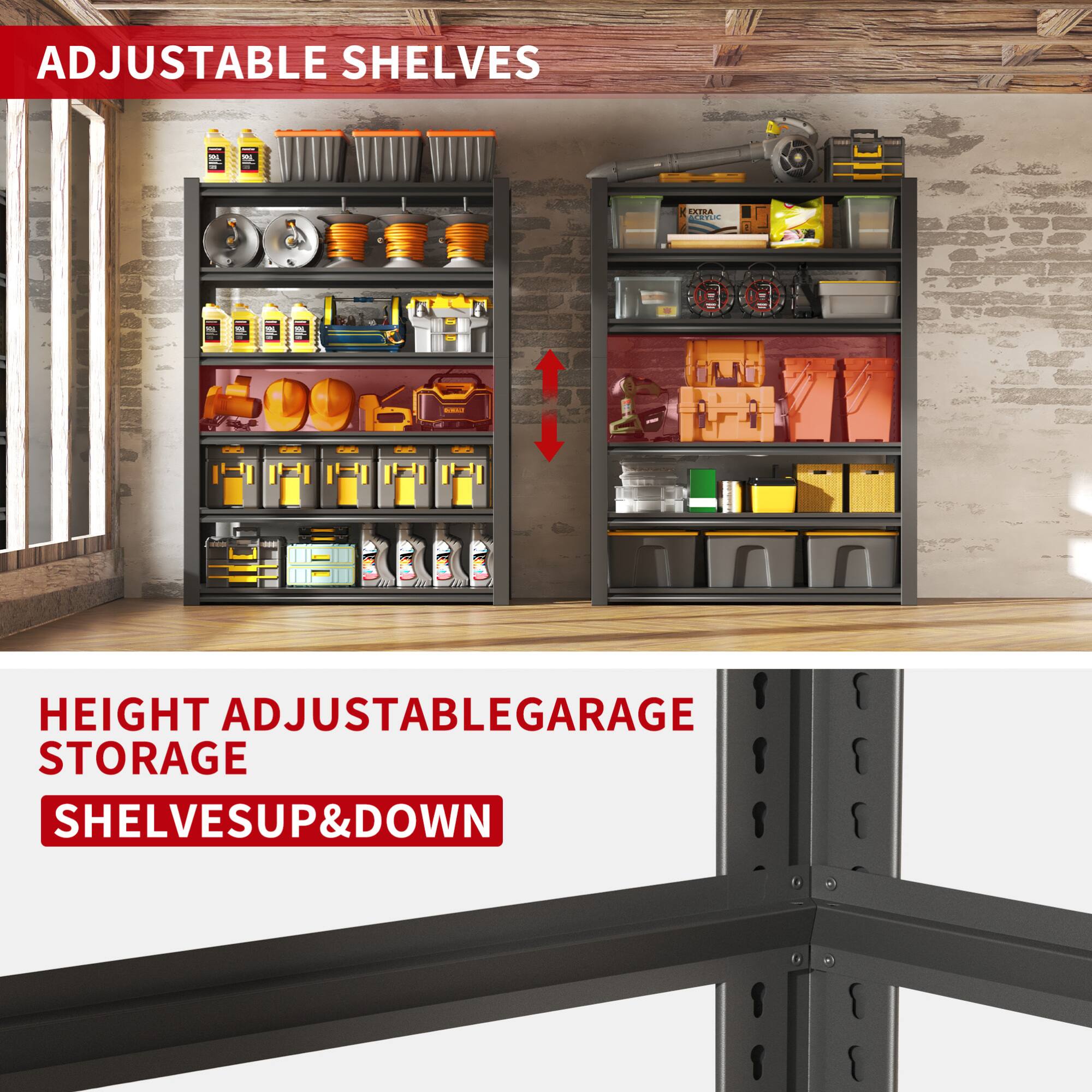 ADJUSTABLE SHELVES

HEIGHT ADJUSTABLE GARAGE STORAGE SHELVES UP & DOWN