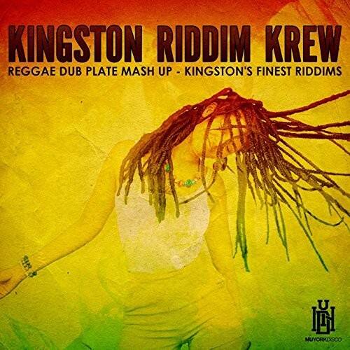 KINGSTON RIDDIM KREW  
REGGAE DUB PLATE MASH UP - KINGSTON'S FINEST RIDDIMS  

NYORKDISCO